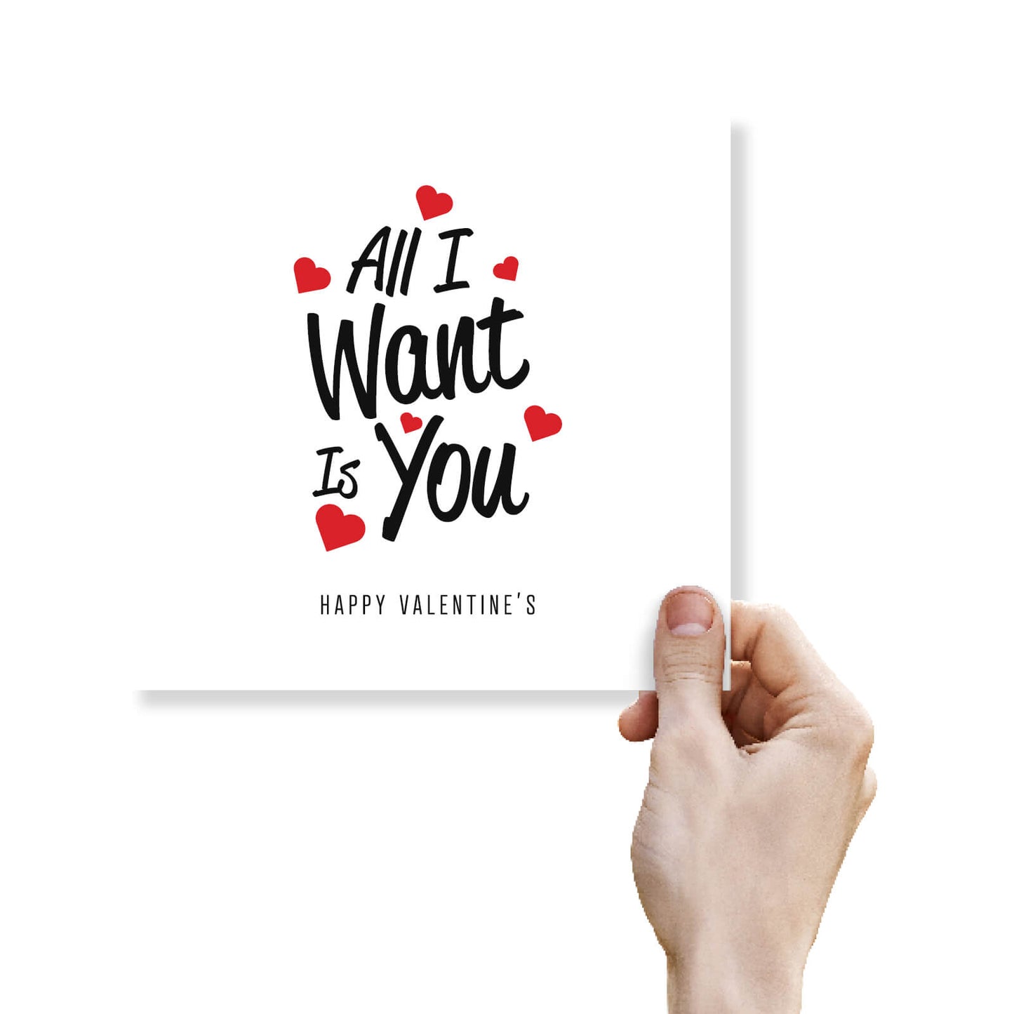 All I Want Is You Valentine's Day Card