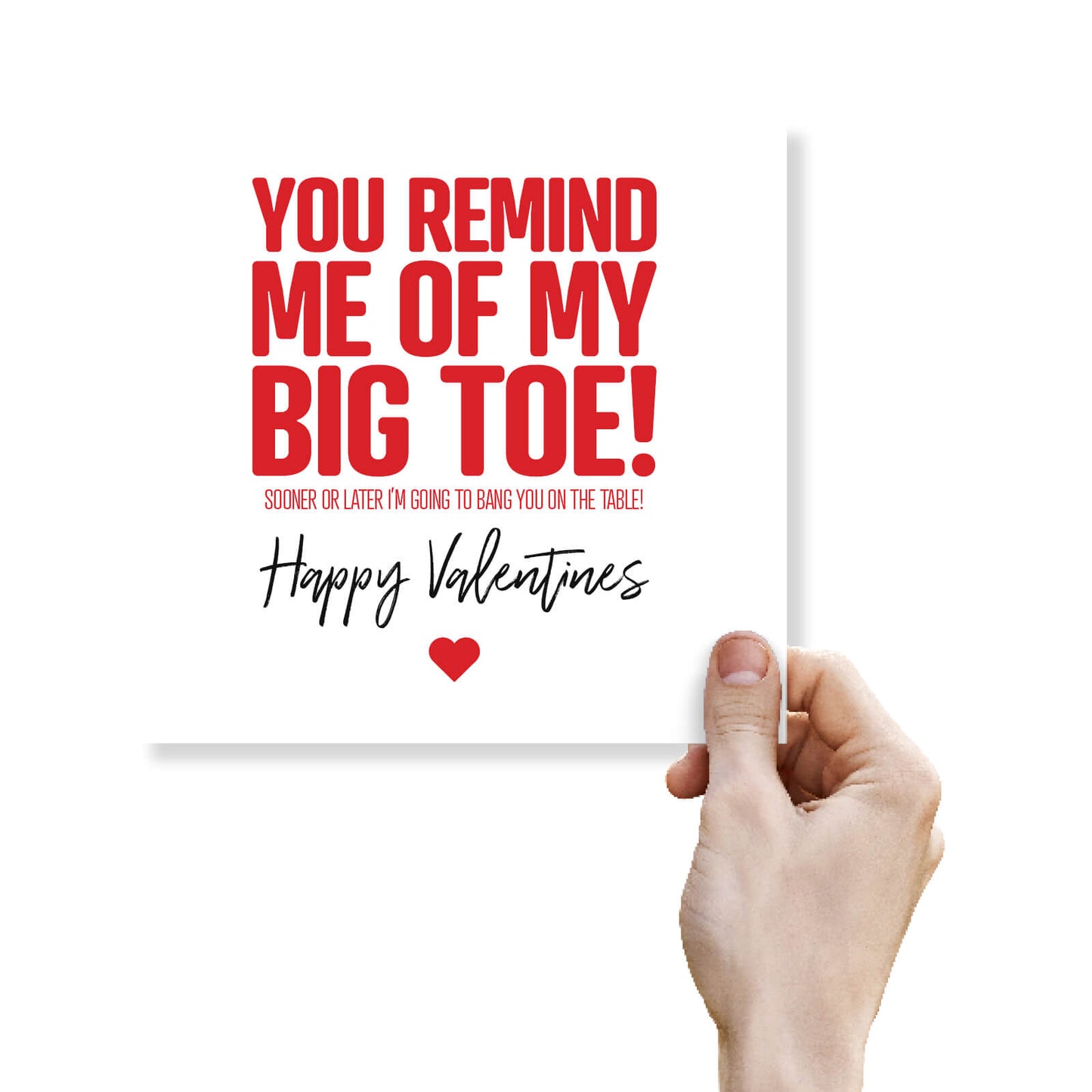 You Remind Me of My Big Toe!