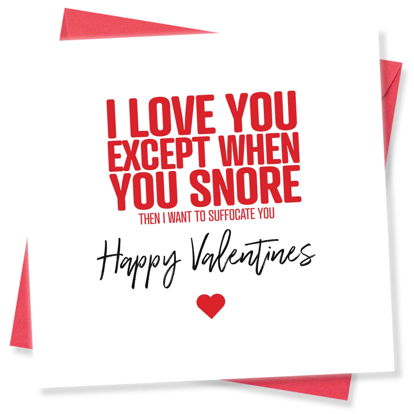 I Love You (Except When You Snore) Valentine's Day Card