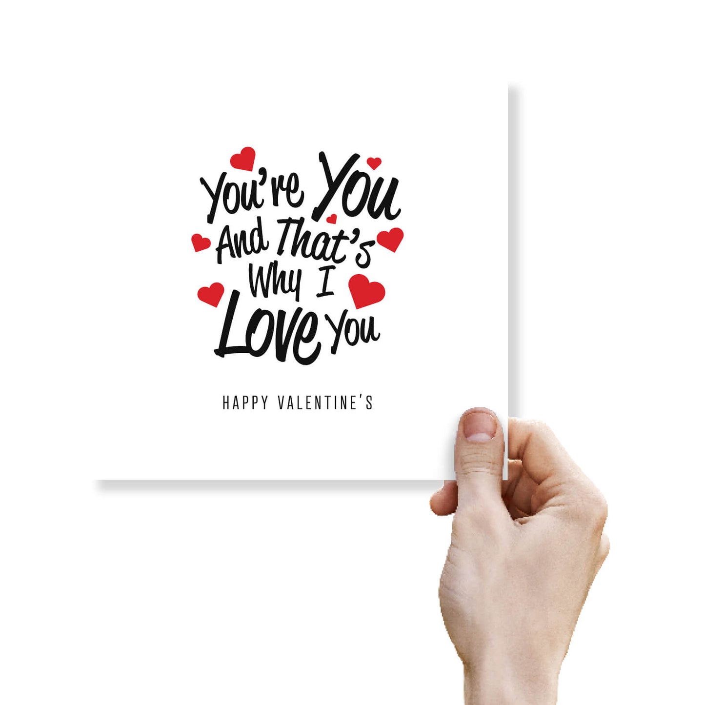 You're You And That's Why I Love You - Valentine's Day Card
