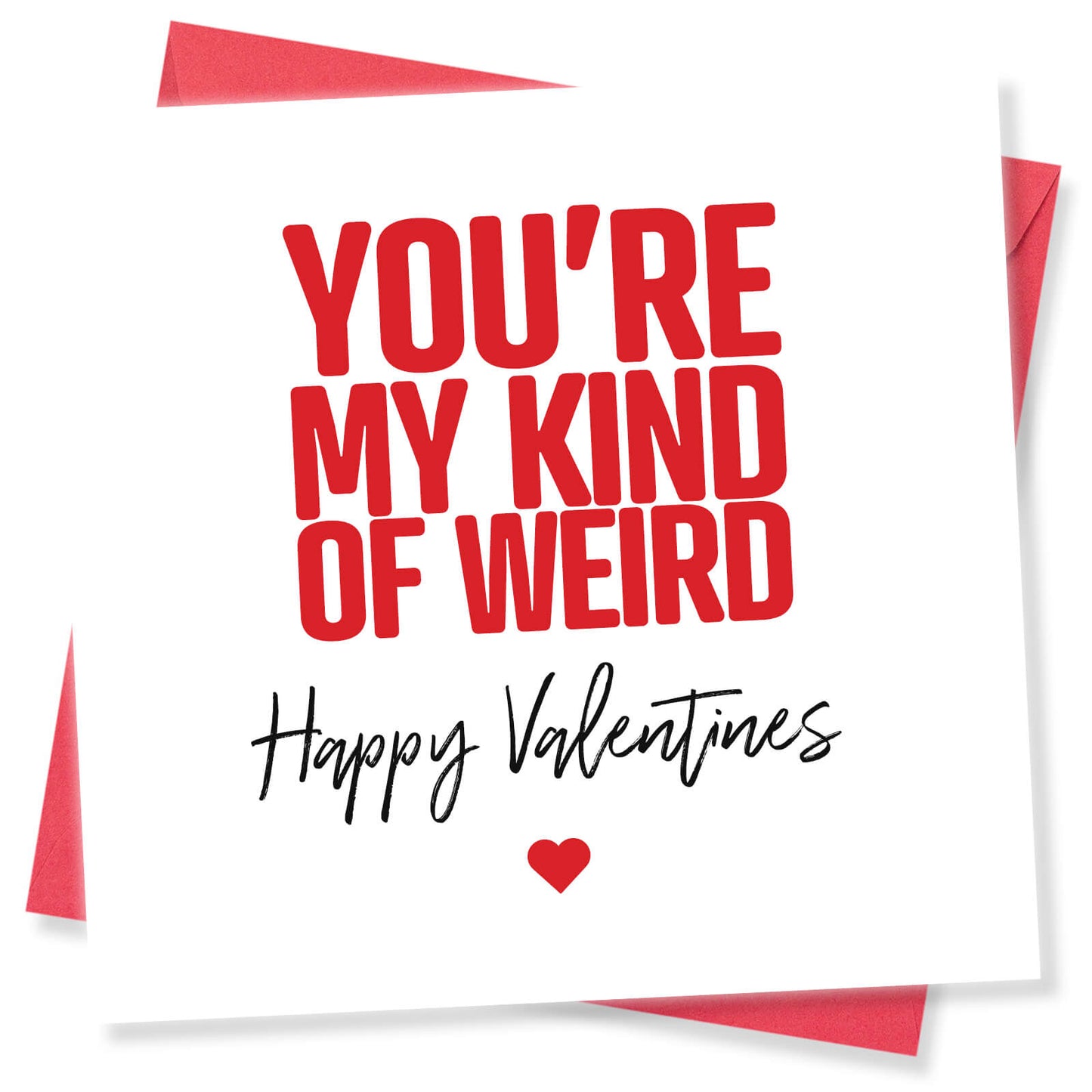 "You're My Kind of Weird"