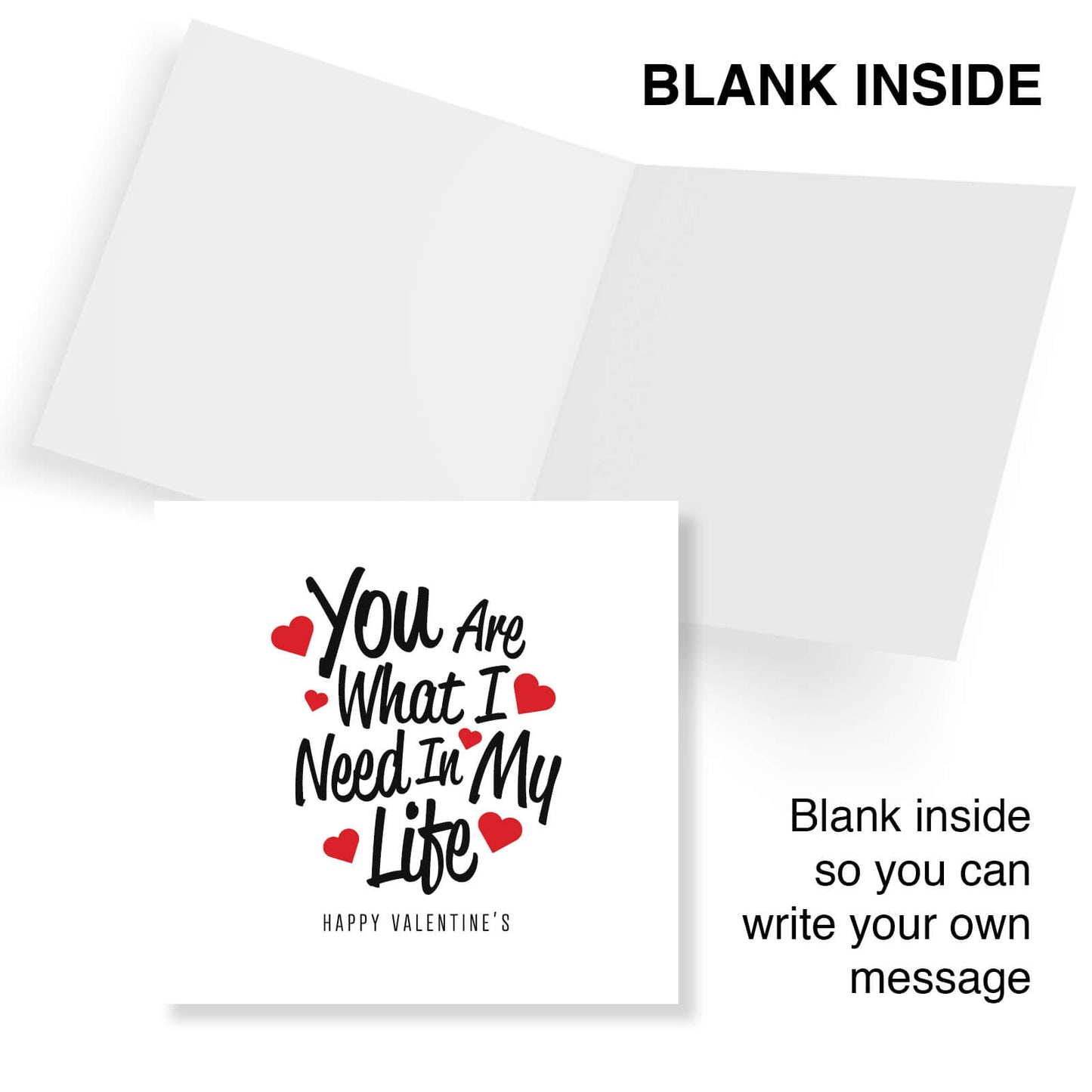 You Are What I Need in My Life Valentine's Card