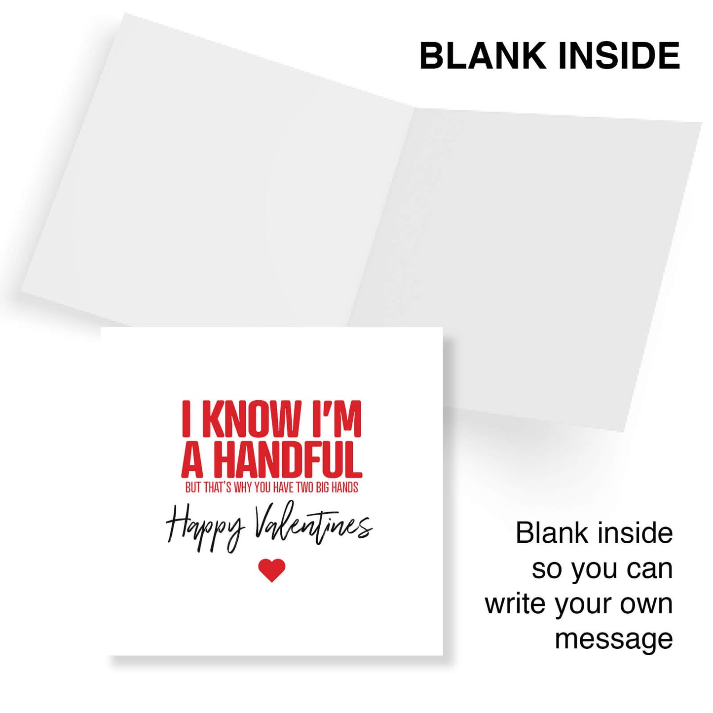 I Know I'm a Handful (That's Why You Have Two Hands) Valentine's Day Card