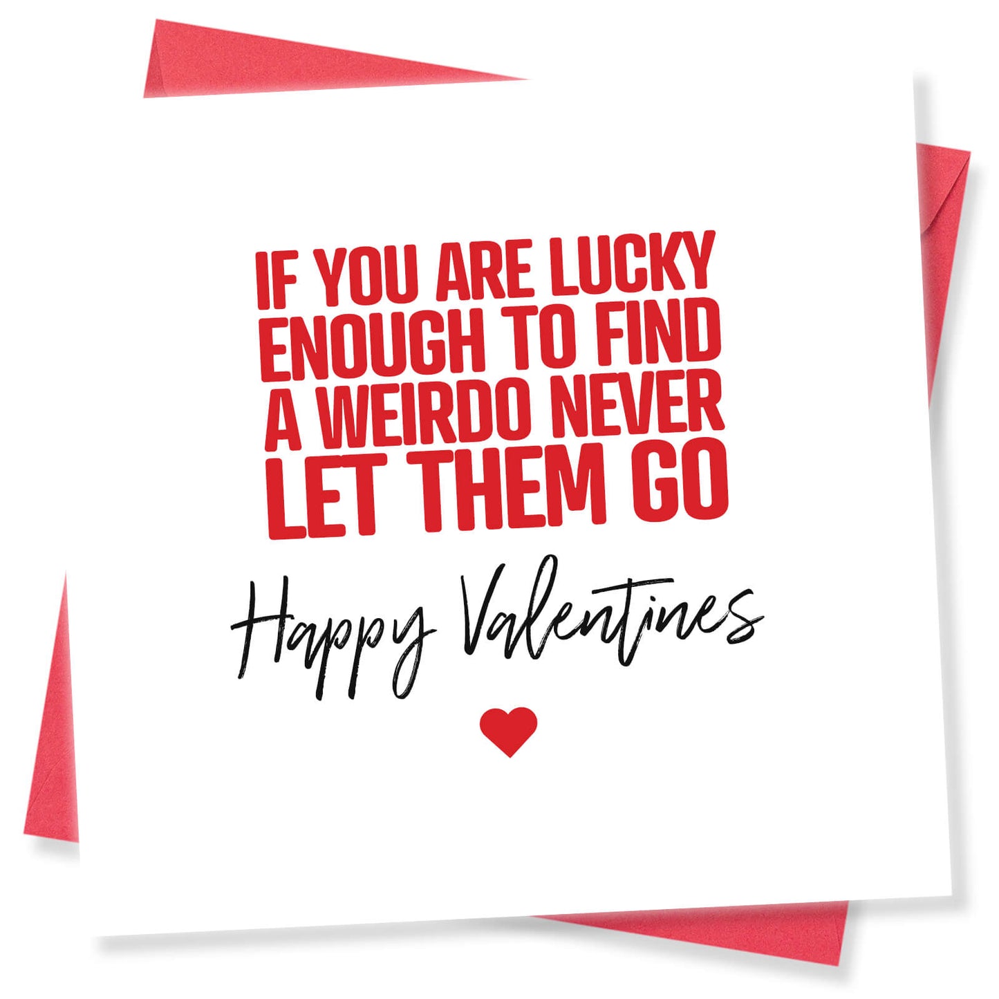 "If You Are Lucky Enough to Find a Weirdo Never Let Them Go"