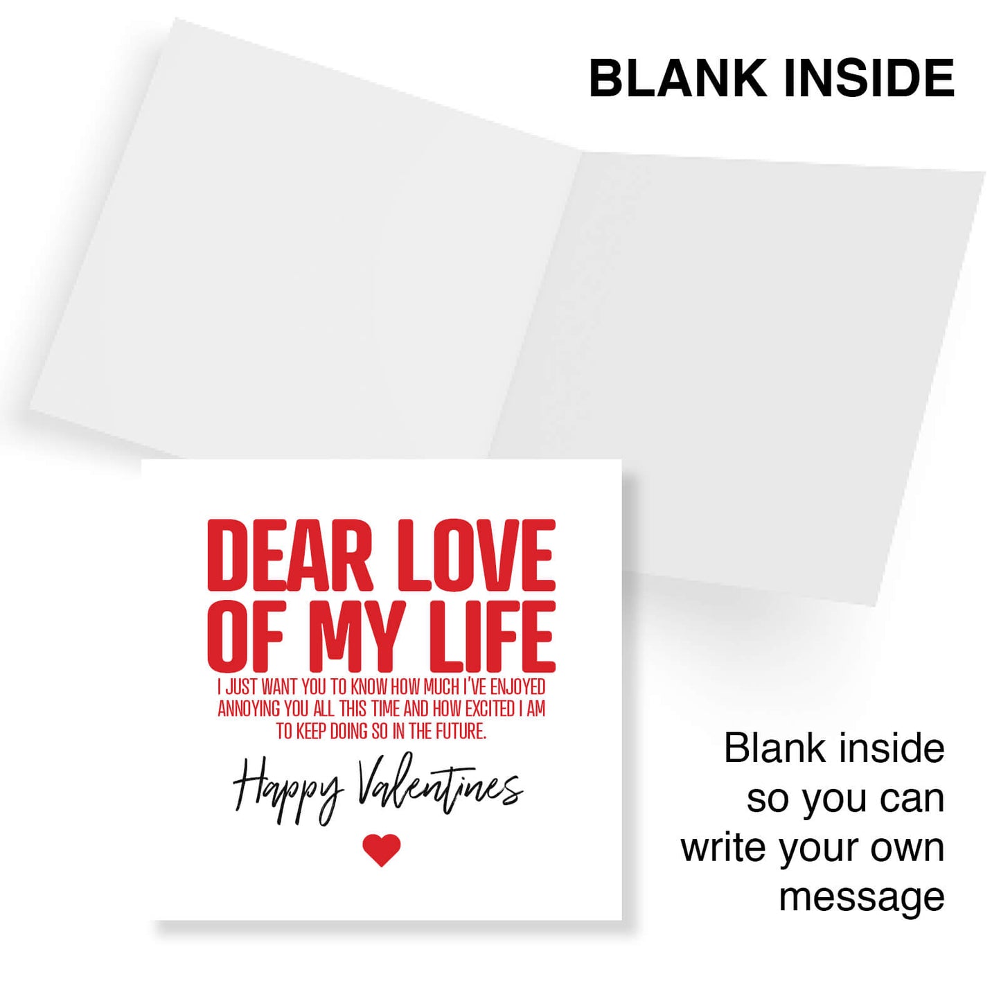 Dear Love of My Life (Annoying You Forever) Valentine's Day Card