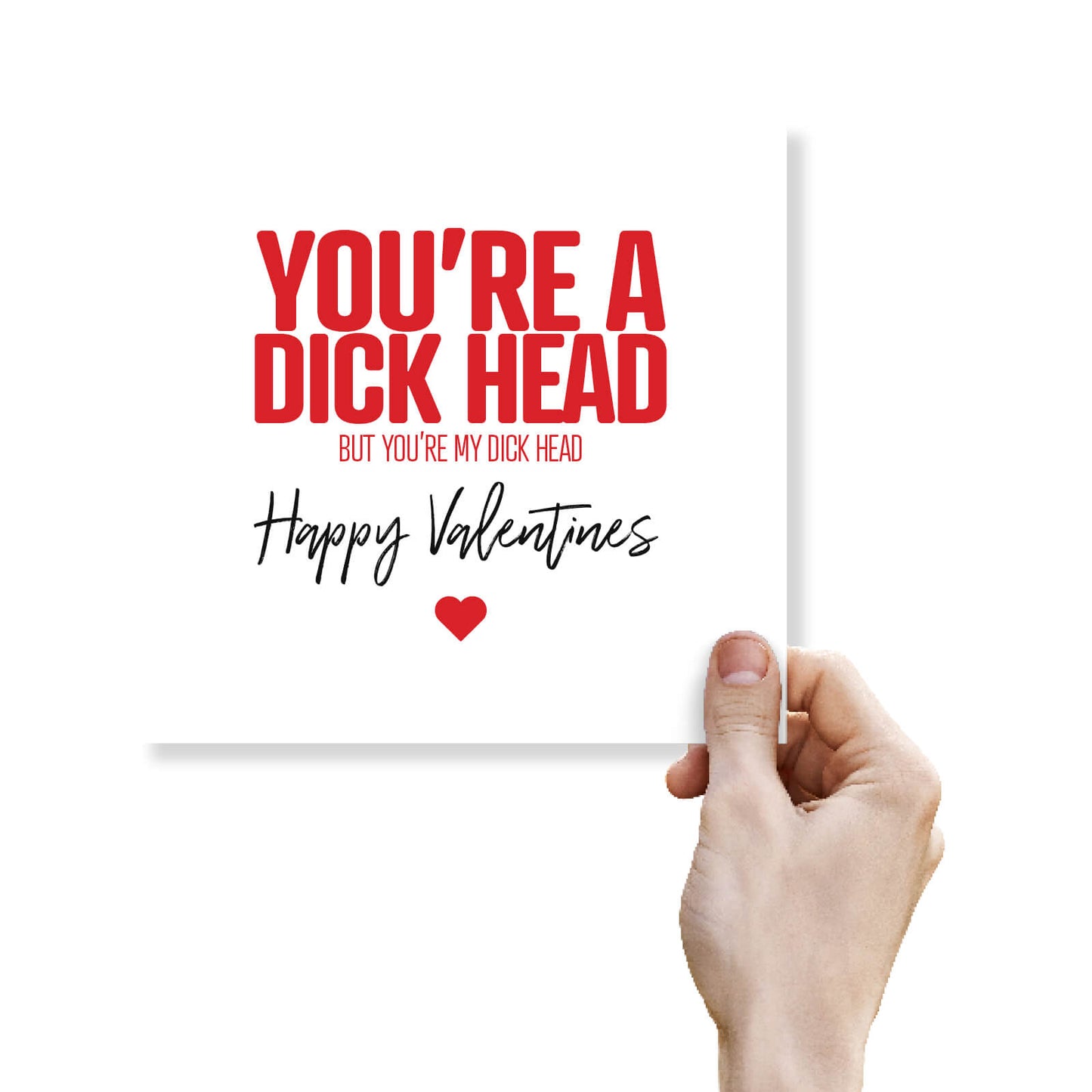 "You're a Dickhead. But You're My Dickhead."