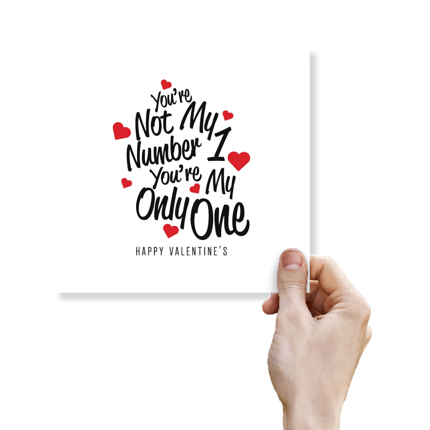 You're Not My Number 1, You're My Only One - Valentine's Day Card