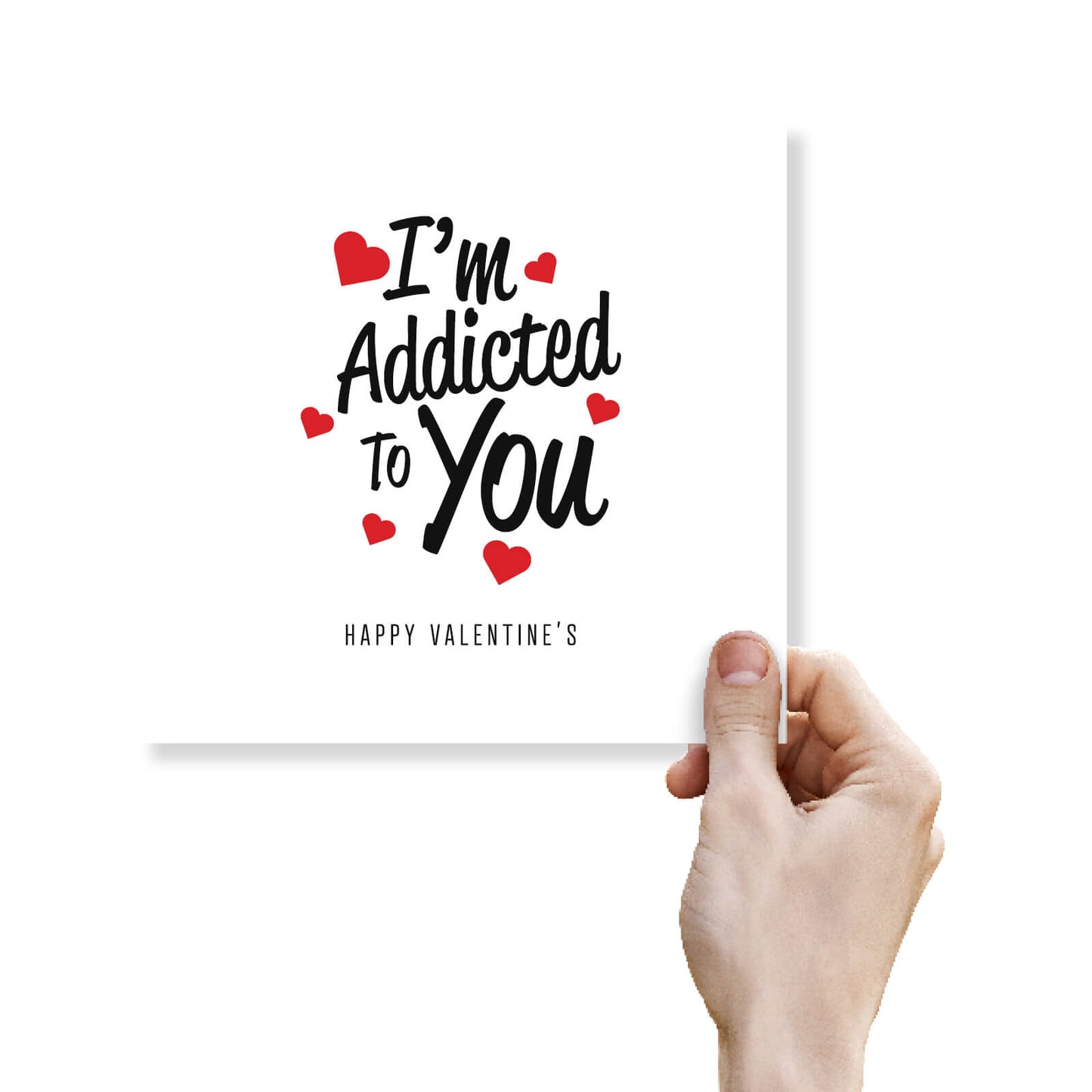 I'm Addicted To You - Valentine's Day Card