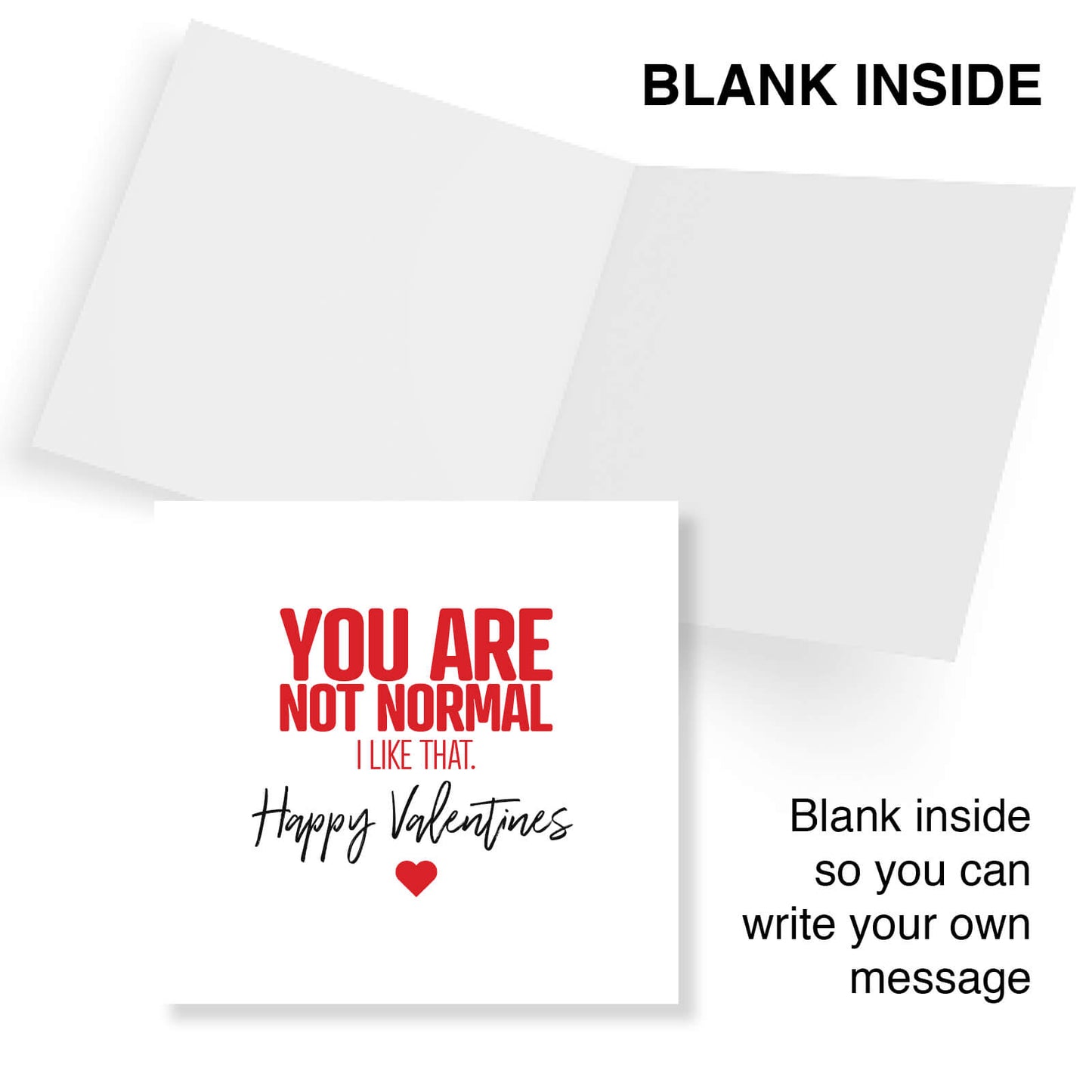 "You Are Not Normal. I Like That."