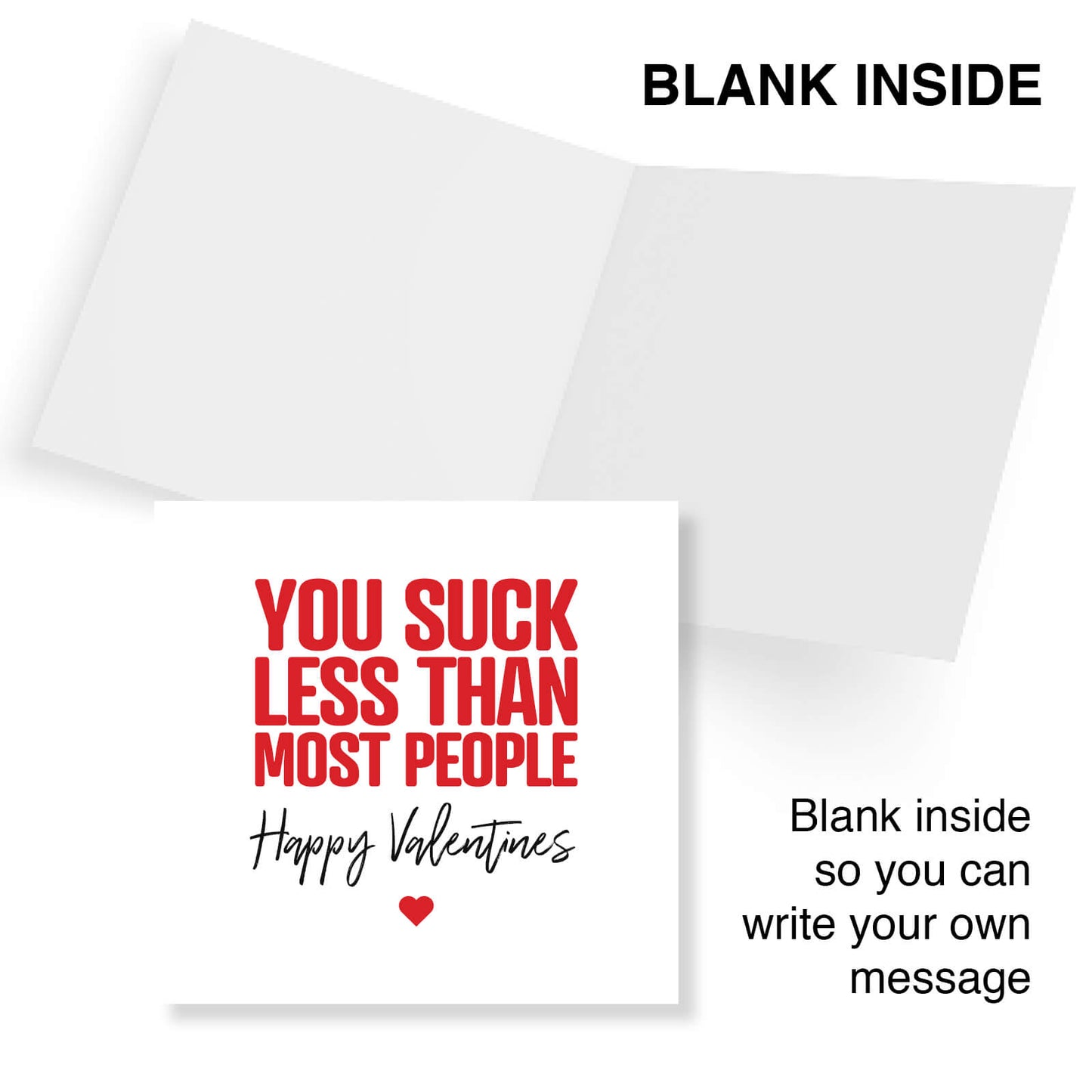 "You Suck Less Than Most People"