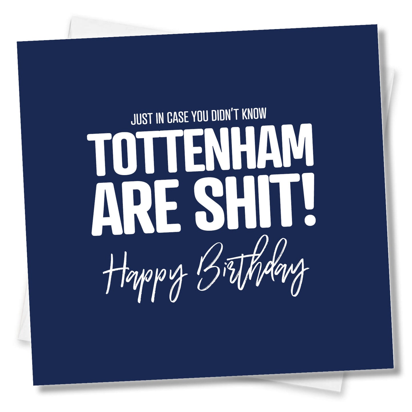 Tottenham Are Shit - Birthday Card