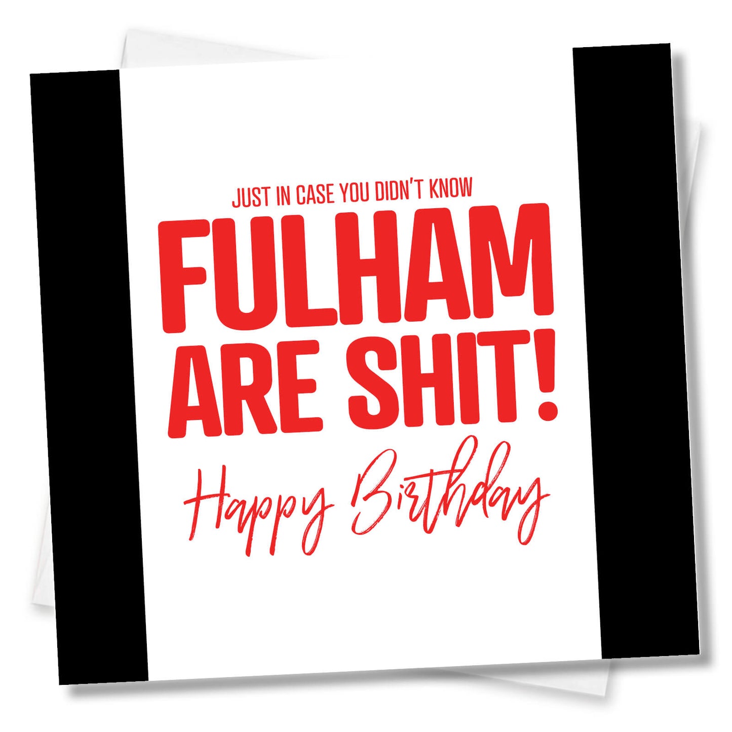 Fulham Are Shit - Birthday Card