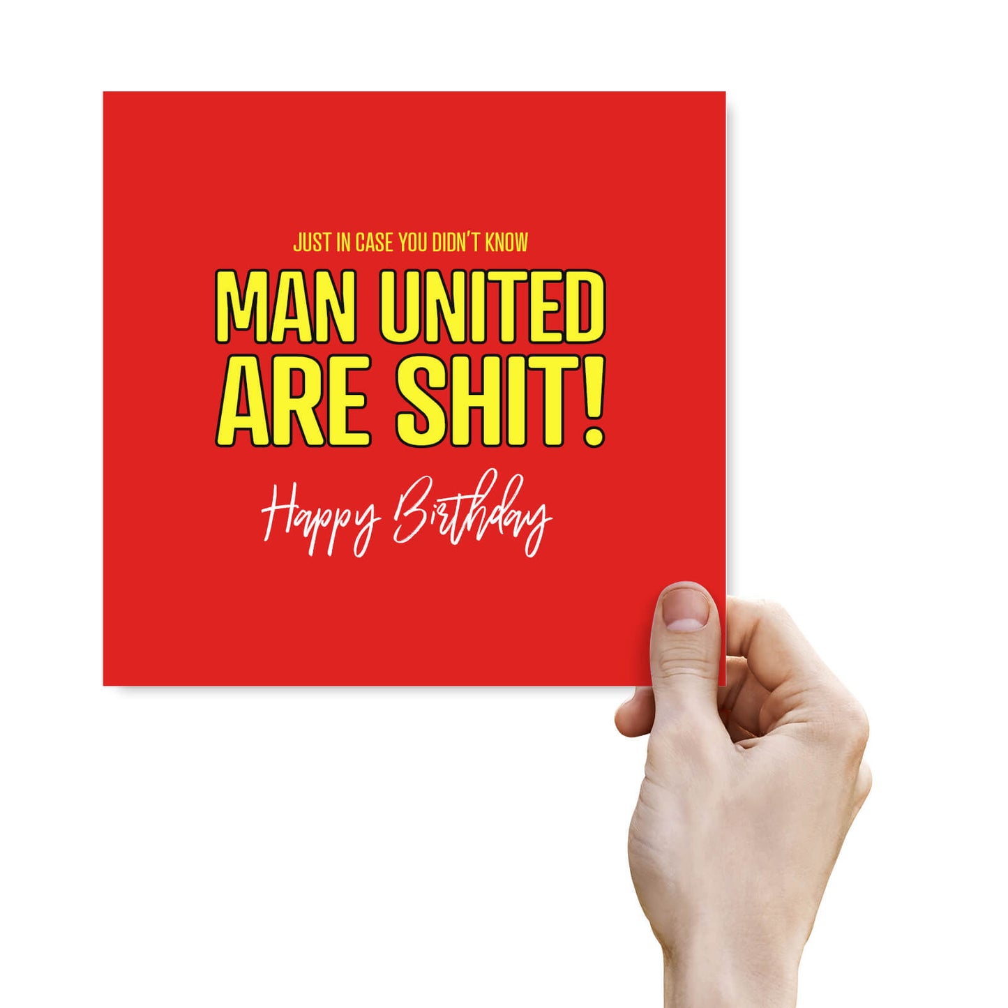 Man United Are Shit - Funny Birthday Card