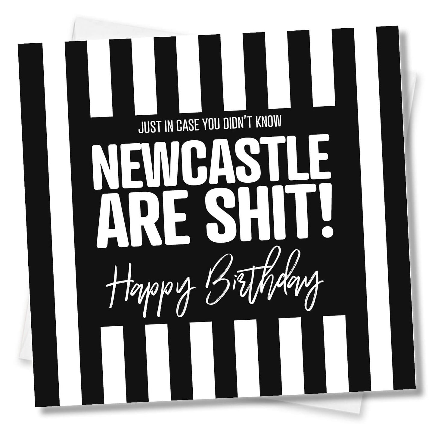 Newcastle Are Shit - Funny Birthday Card