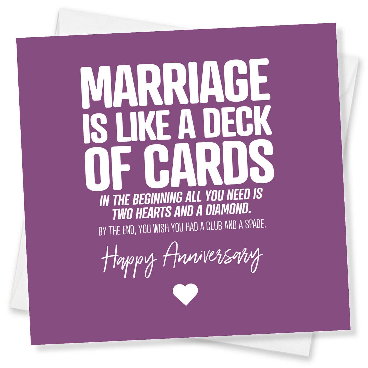 Marriage Is Like A Deck Of Cards In The Beginning All You Need Is Two Hearts