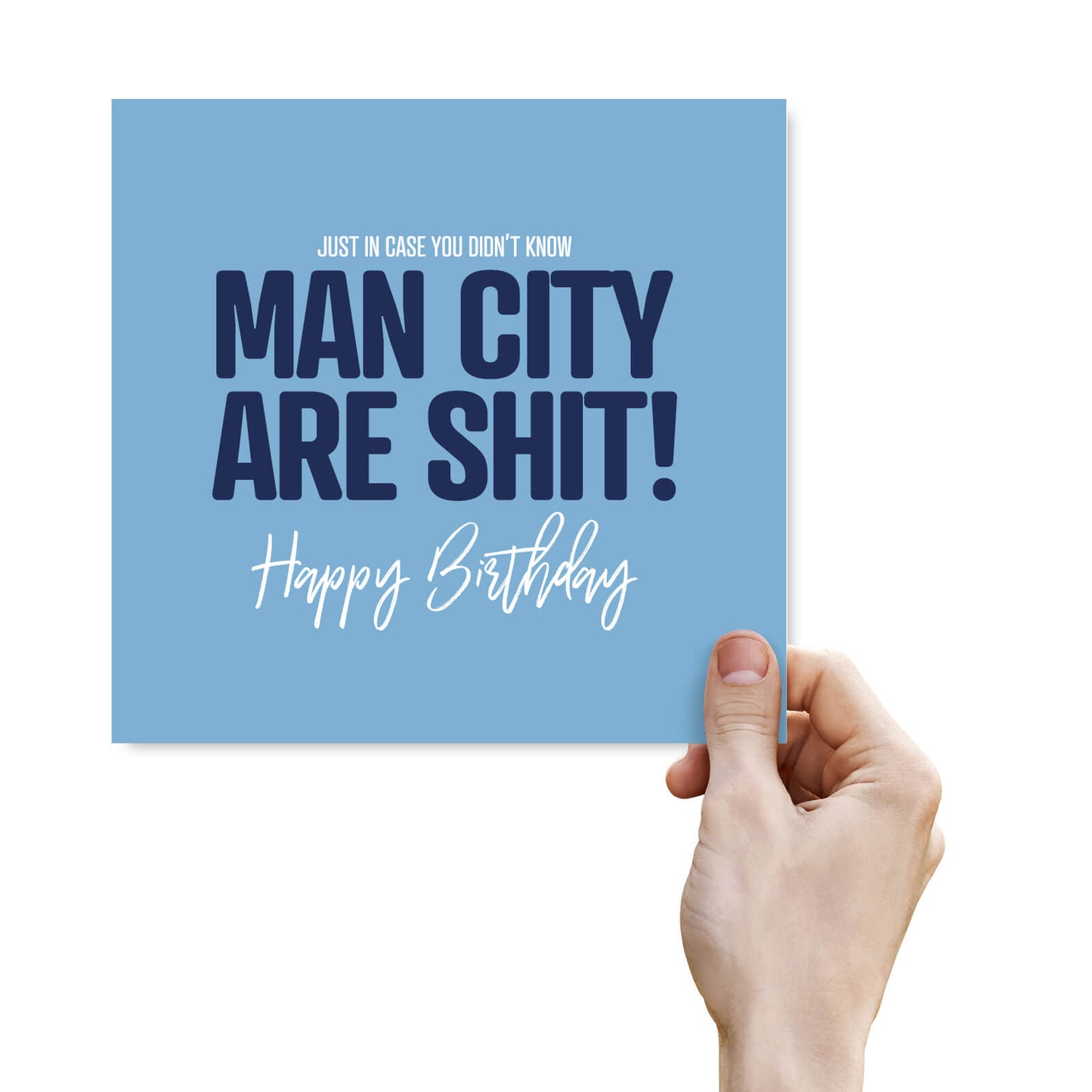 Man City Are Shit - Funny Birthday Card