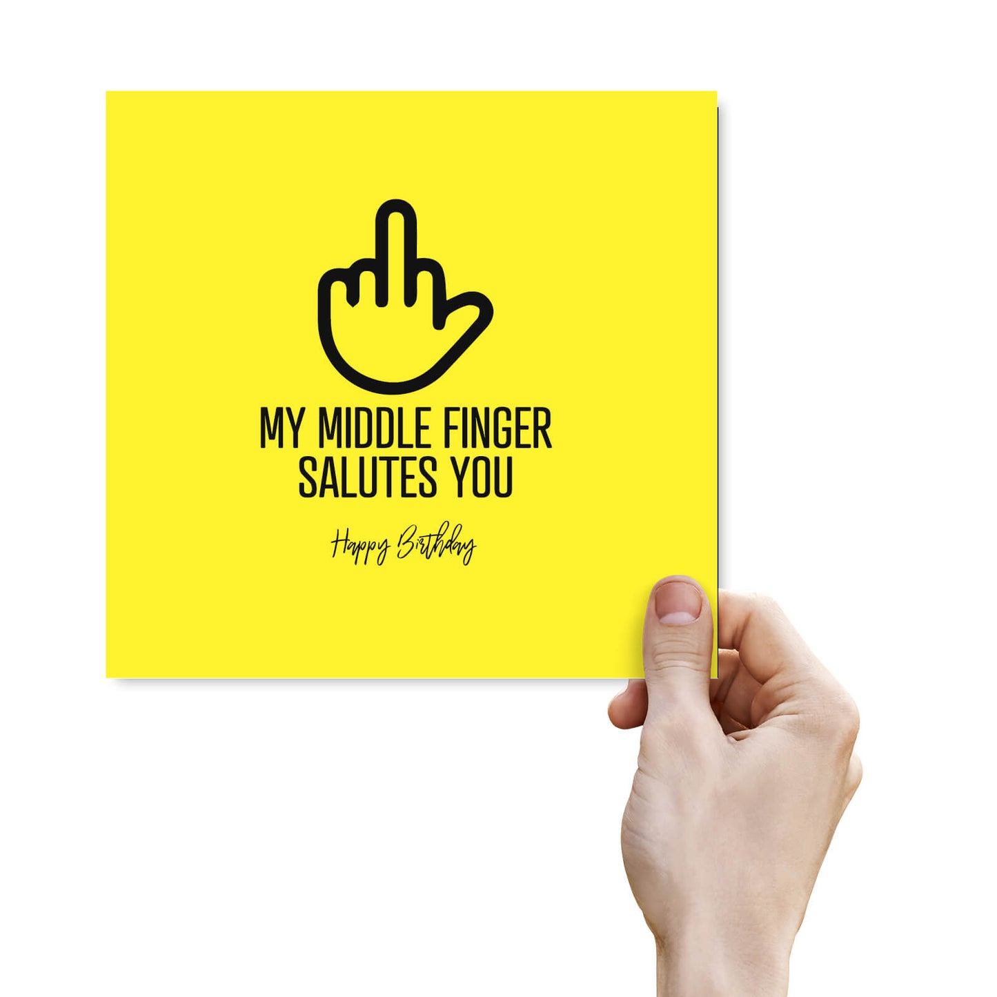 My Middle Finger Salutes You – Happy Birthday Card