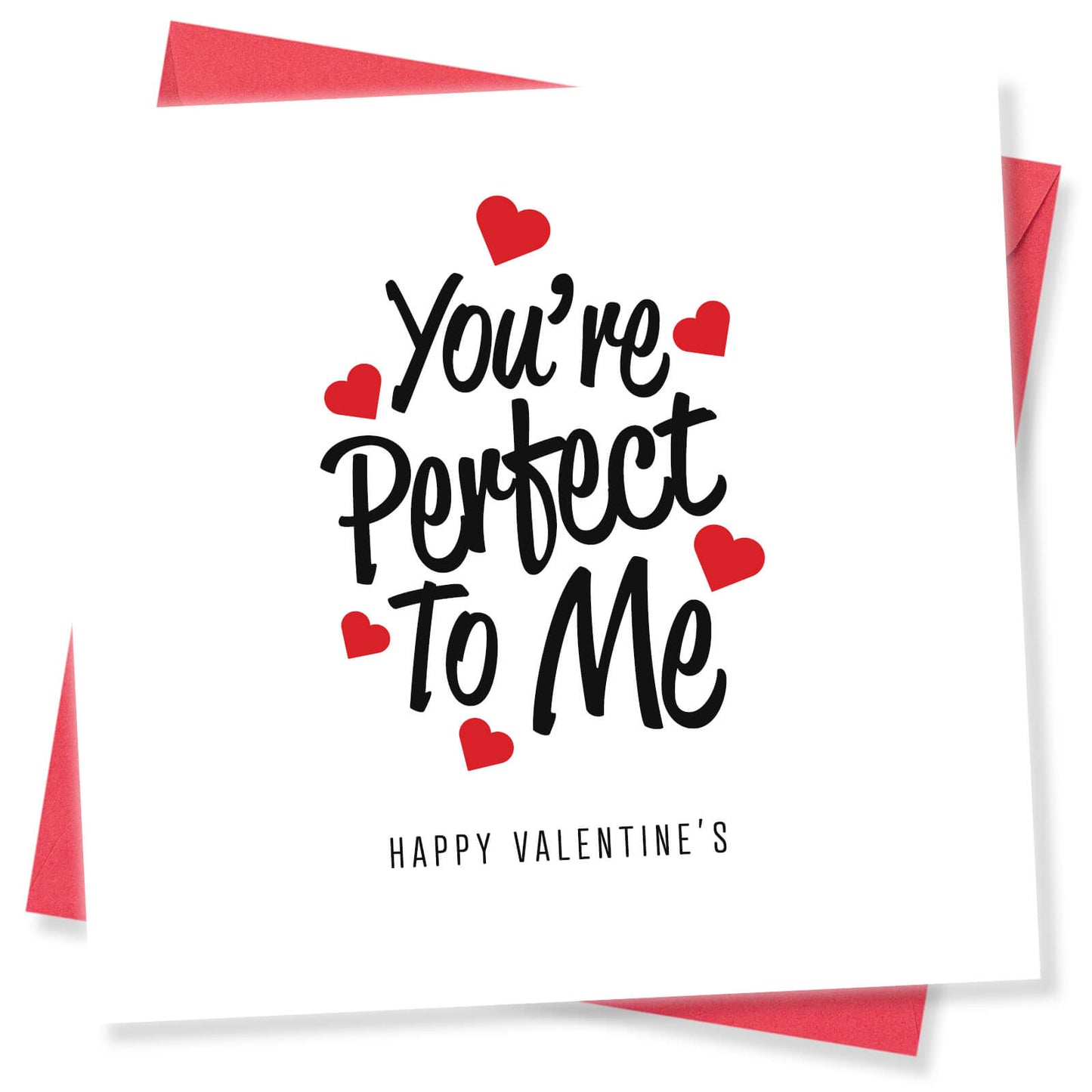 You're Perfect To Me Valentine's Day Card