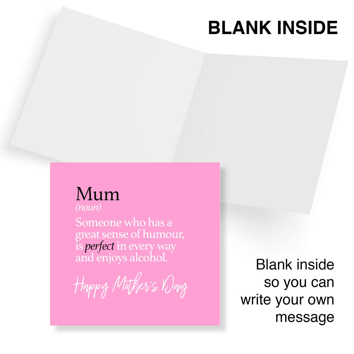 "Mum (noun) – Perfect, funny, and loves a drink"