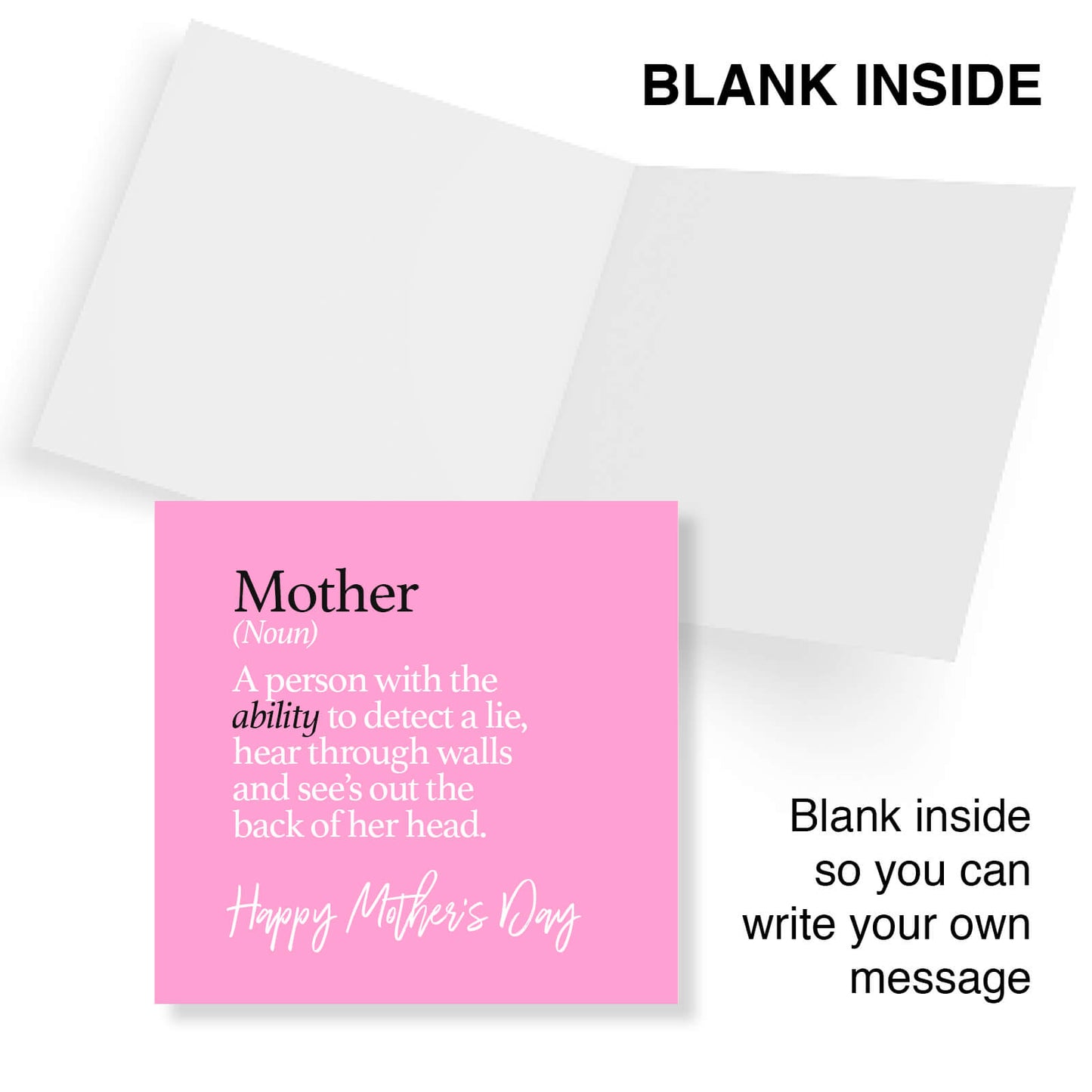 "Mother (noun) – Superhuman with built-in lie detector"