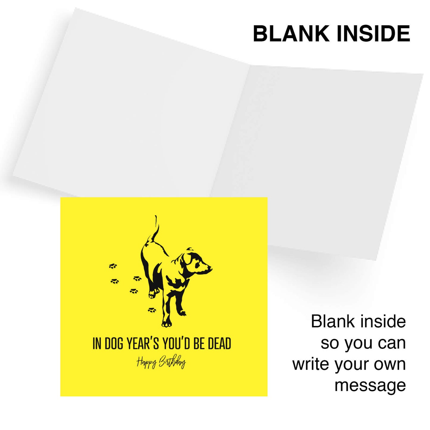 In Dog Years You’d Be Dead – Birthday Card