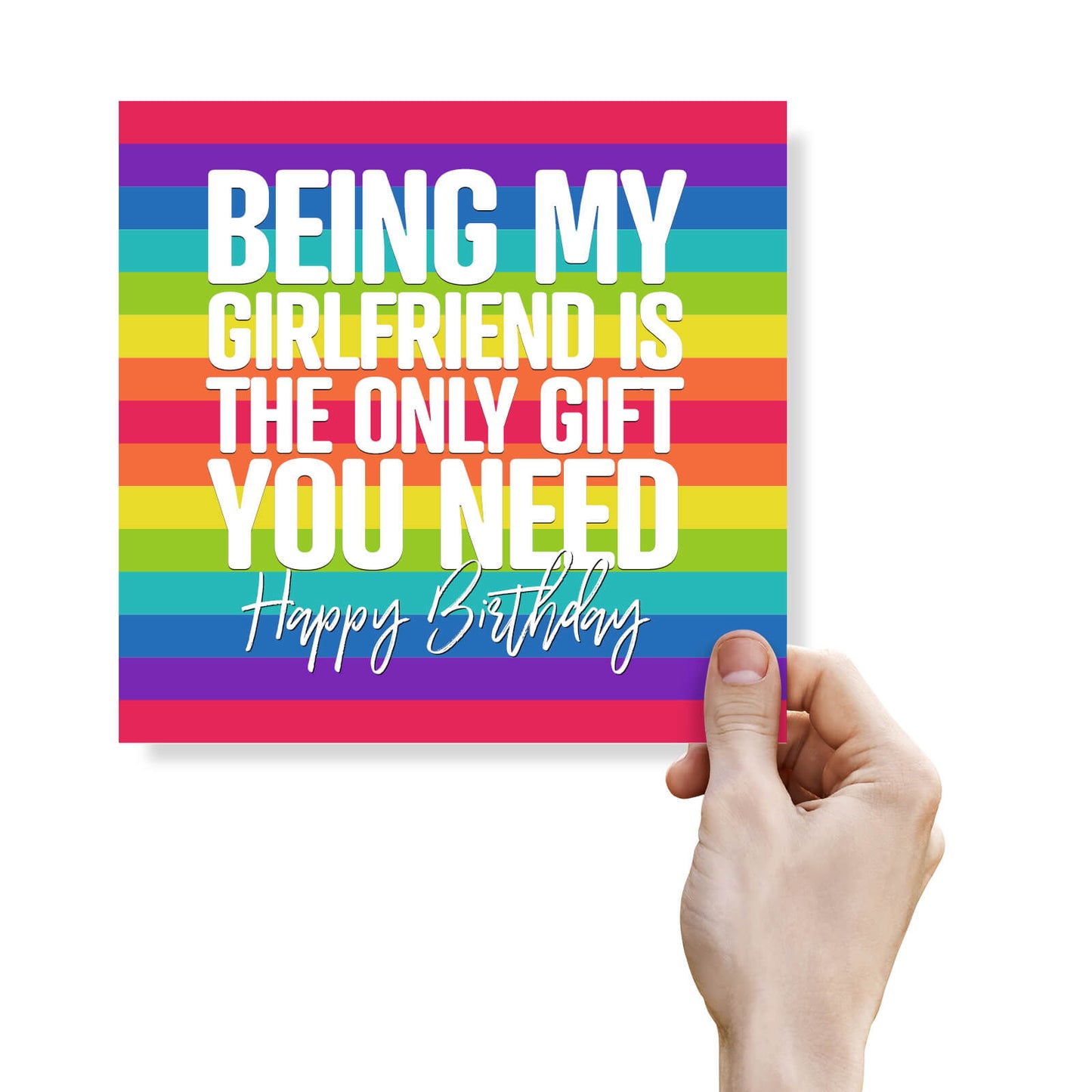 Being My Girlfriend Is The Only Gift You Need – Happy Birthday