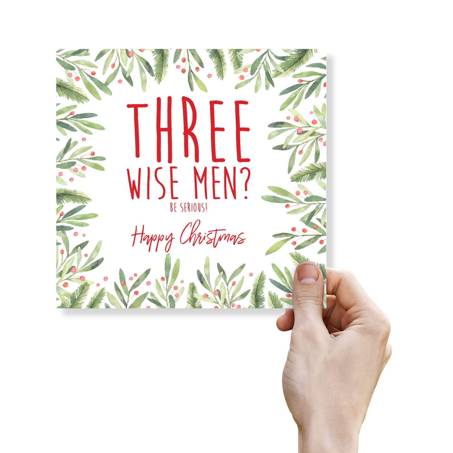 Three Wise Men? Be Serious! – Christmas Card