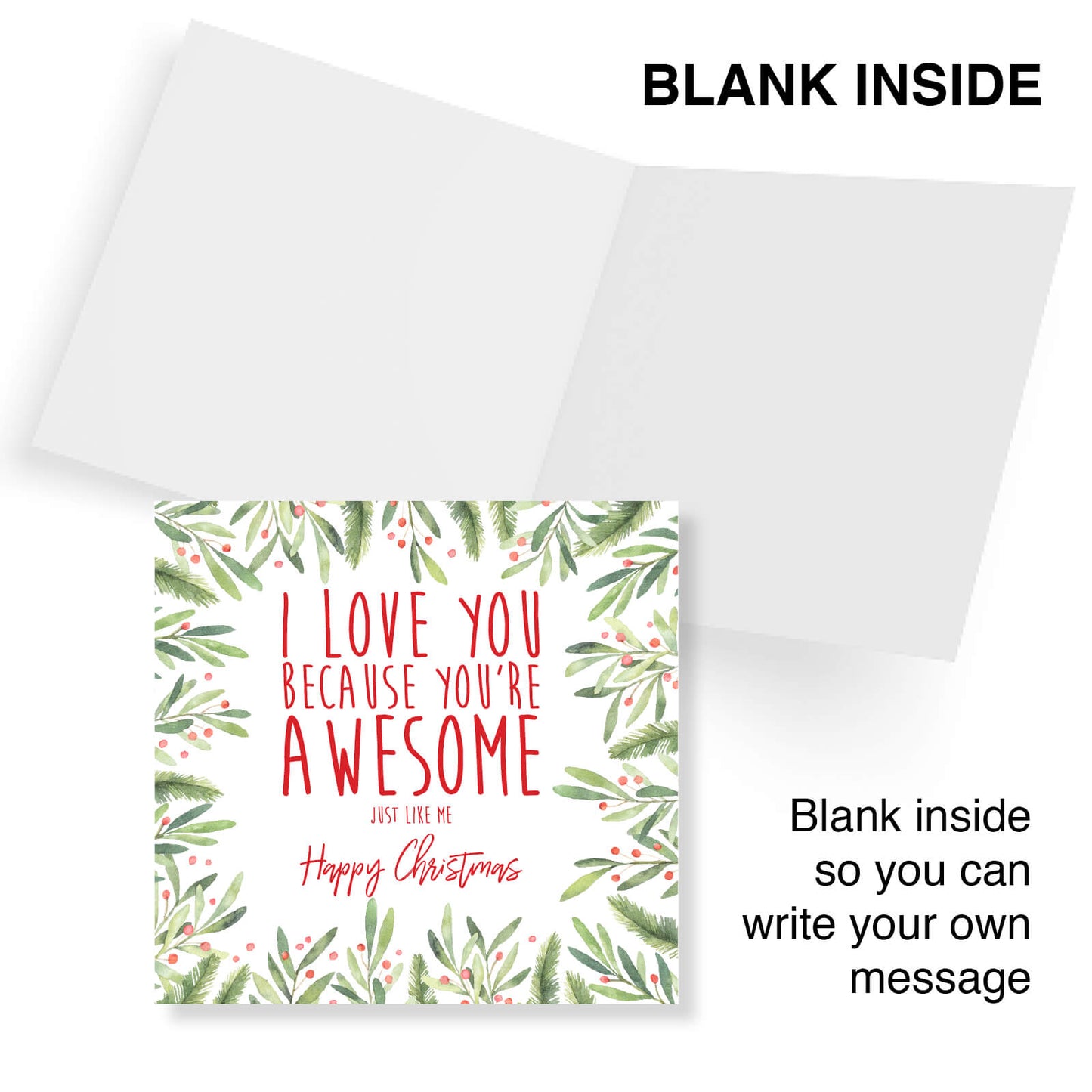 I Love You Because You’re Awesome (Just Like Me) – Christmas Card