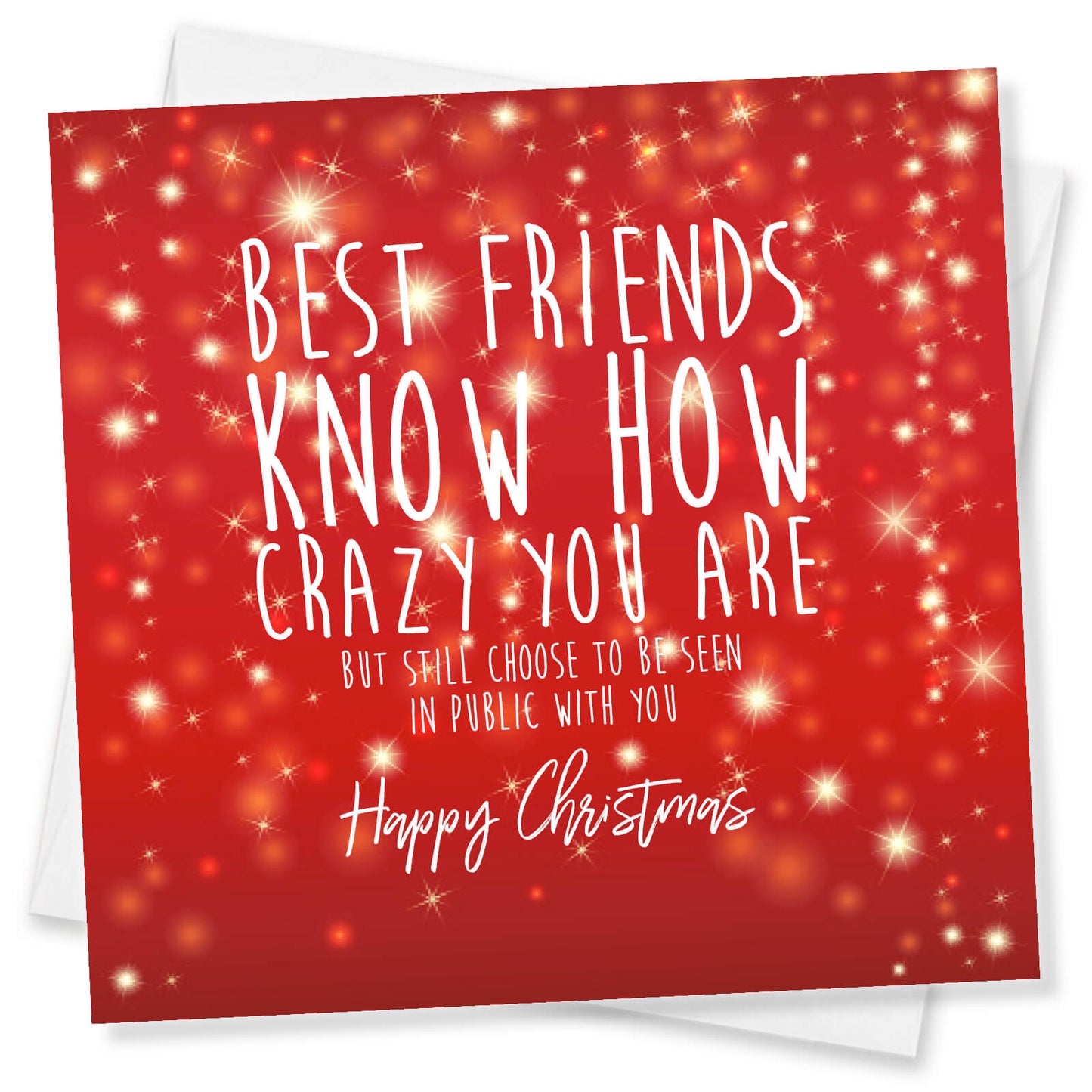 Best Friends Know How Crazy You Are Christmas Card