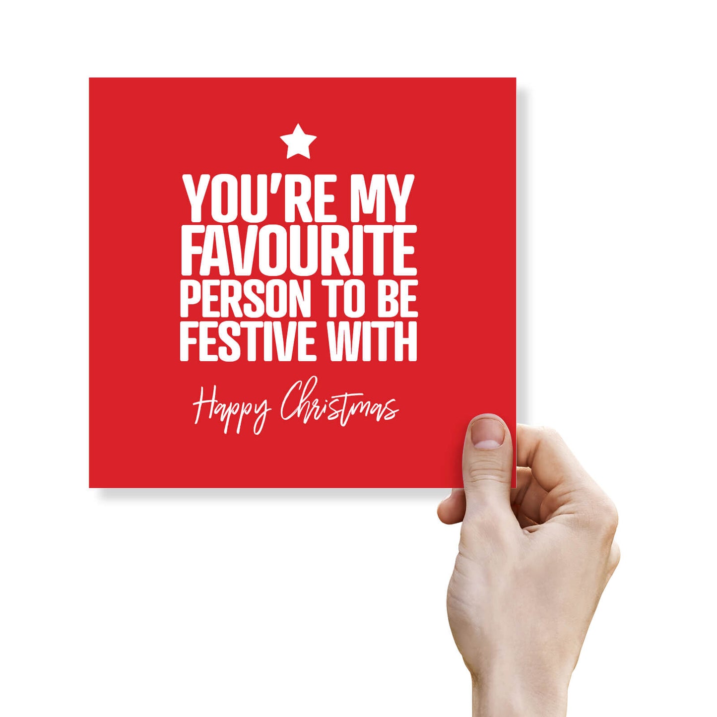 You're My Favourite Person To Be Festive With