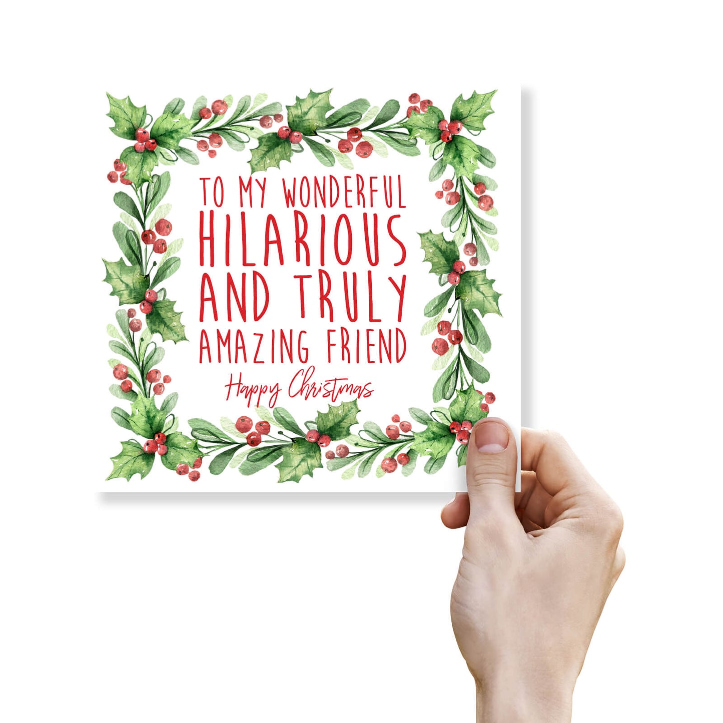 Christmas Card – "To My Wonderful, Hilarious and Truly Amazing Friend"