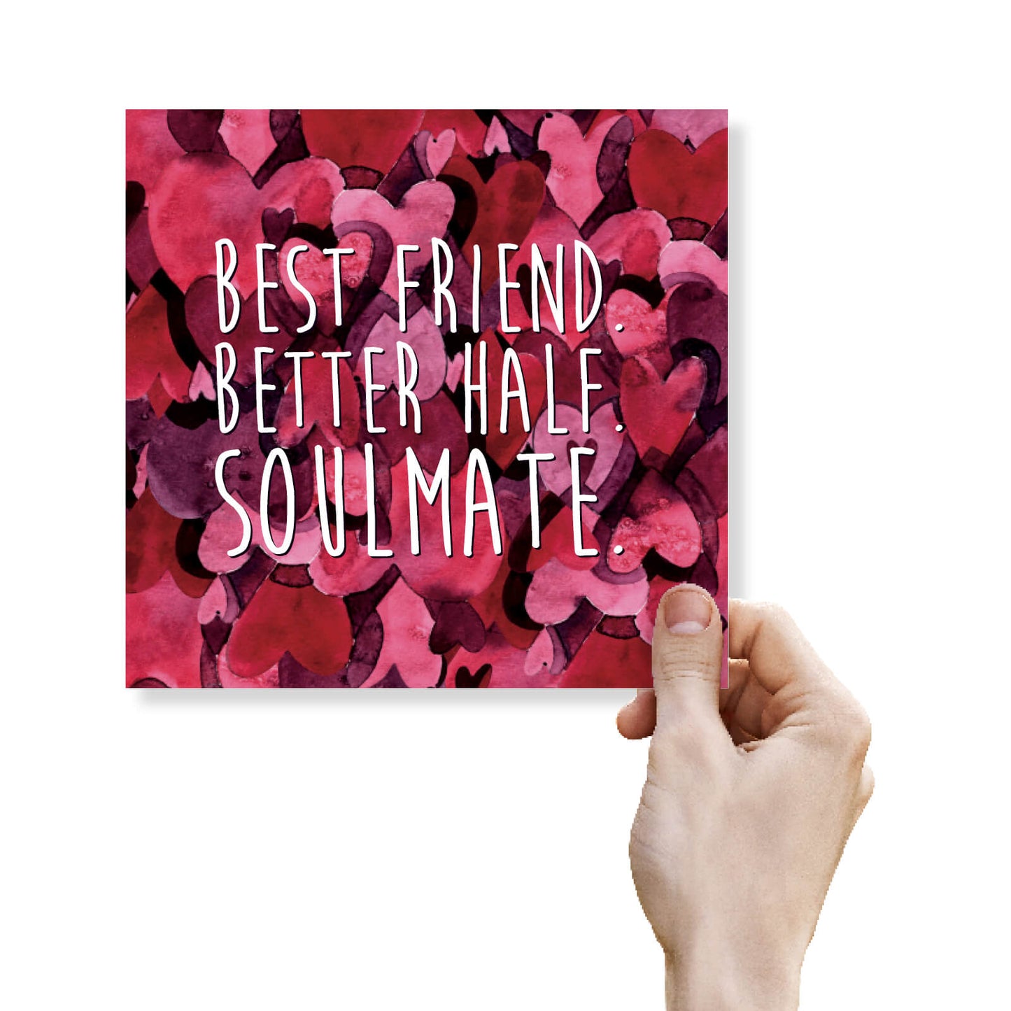 Best Friend. Better Half. Soulmate.