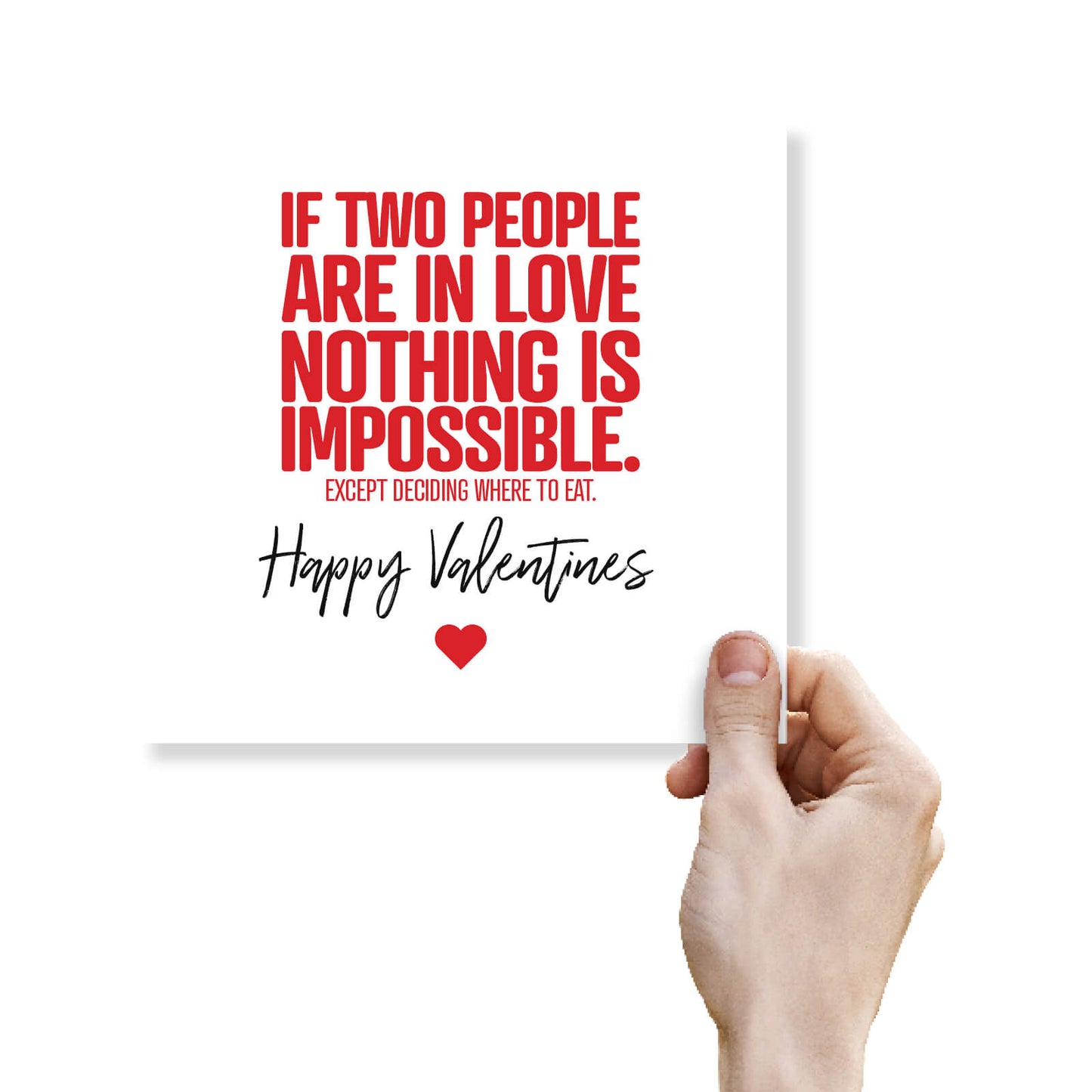 Nothing is Impossible (Except Choosing Food) Valentine's Day Card