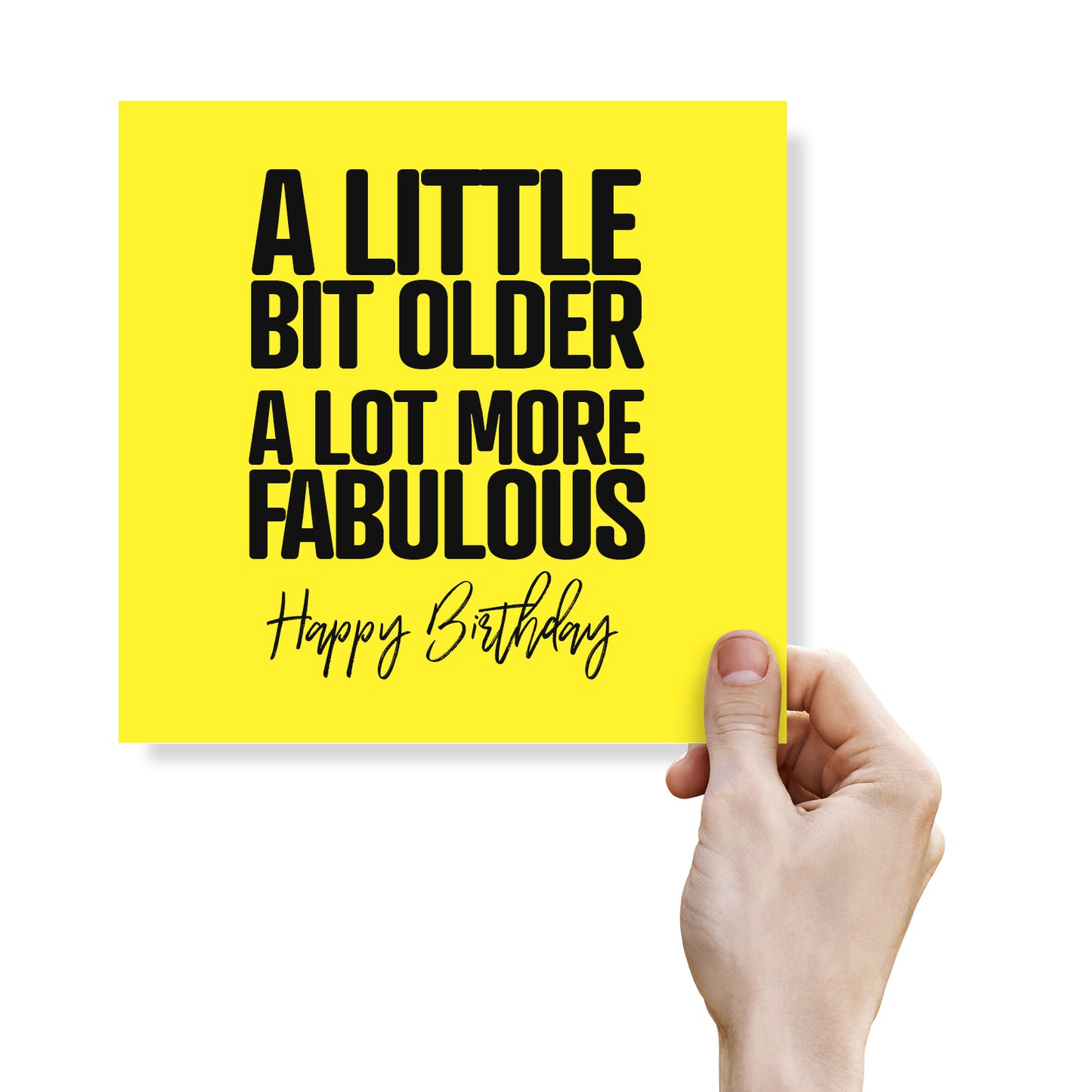 A little bit older A lot more fabulous