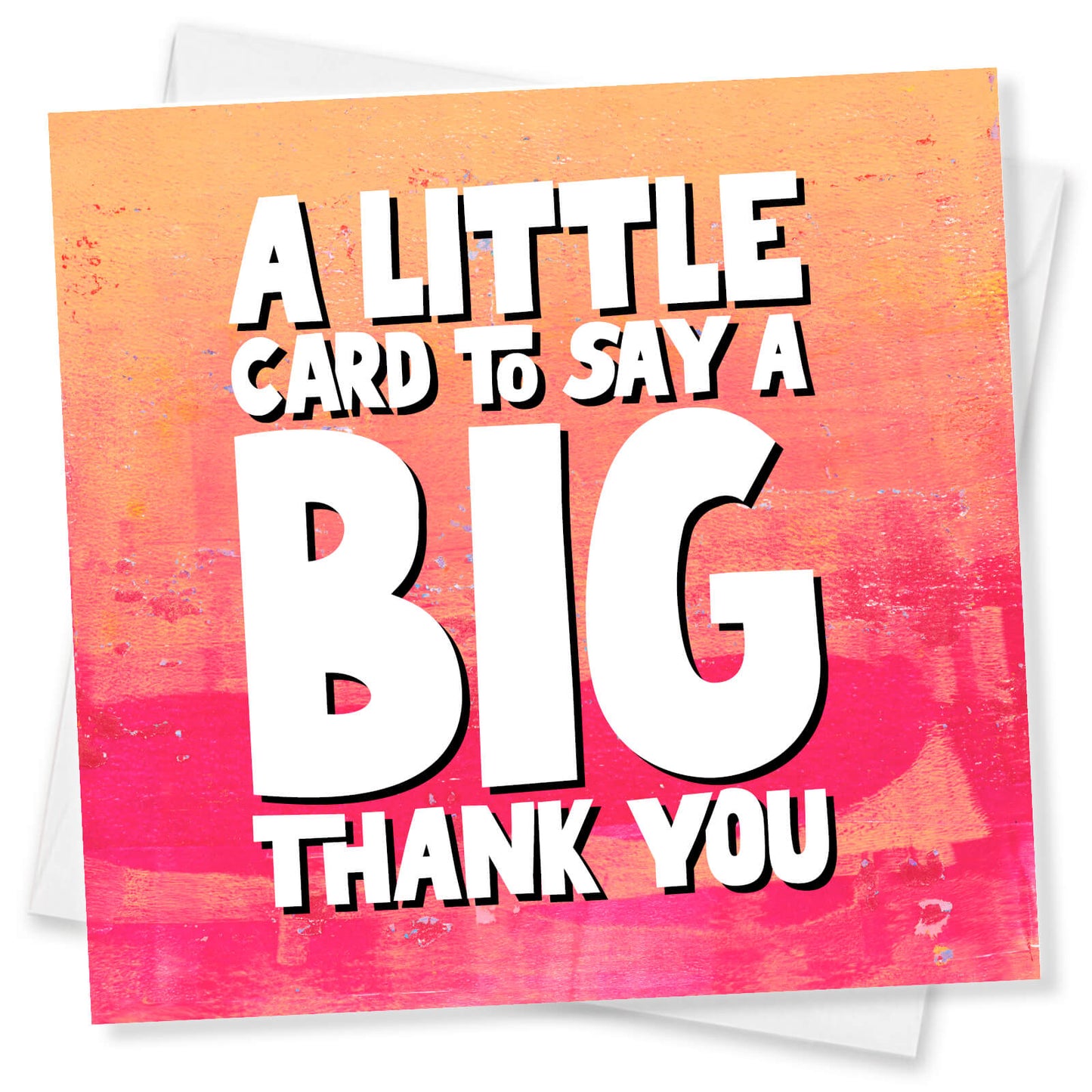 A Little Card To Say A Big Thank You