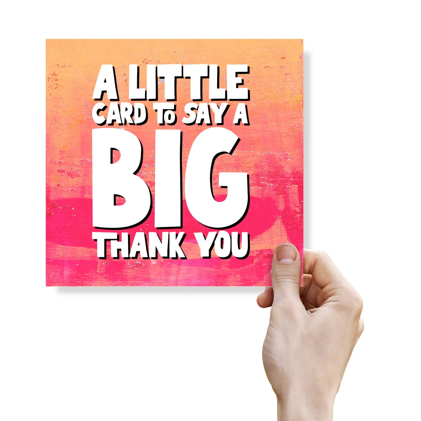 A Little Card To Say A Big Thank You