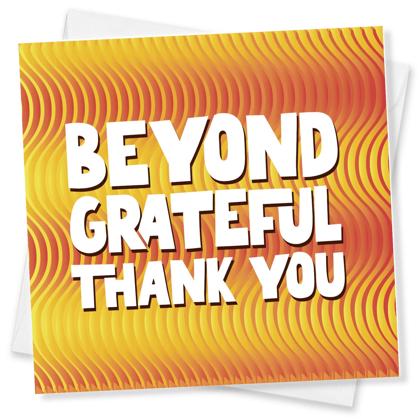 Beyond Grateful Thanks