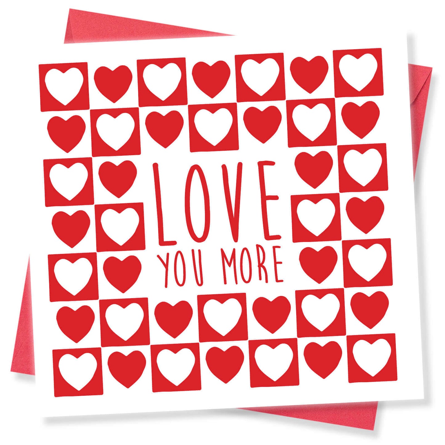 Love You More Valentine's Day Card