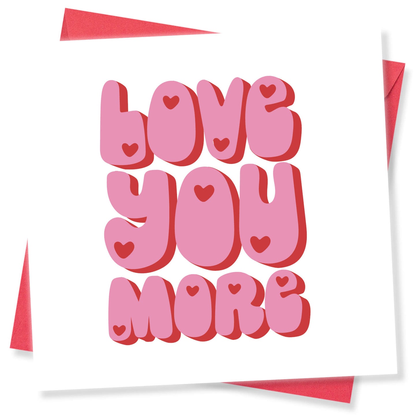 Love You More – Bold Pink Heart Card