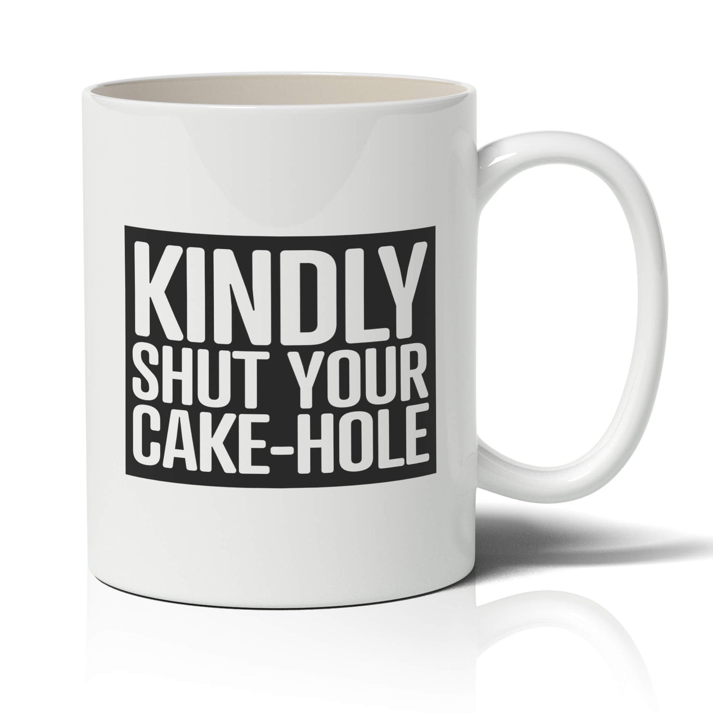 Kindly Shut Your Cake-Hole Mug