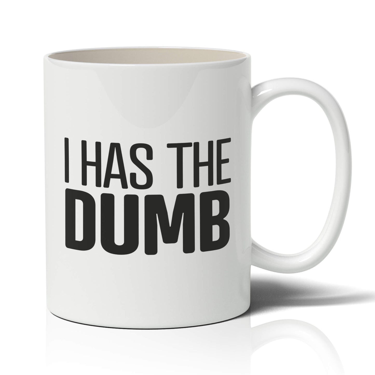 I has the Dumb Mug