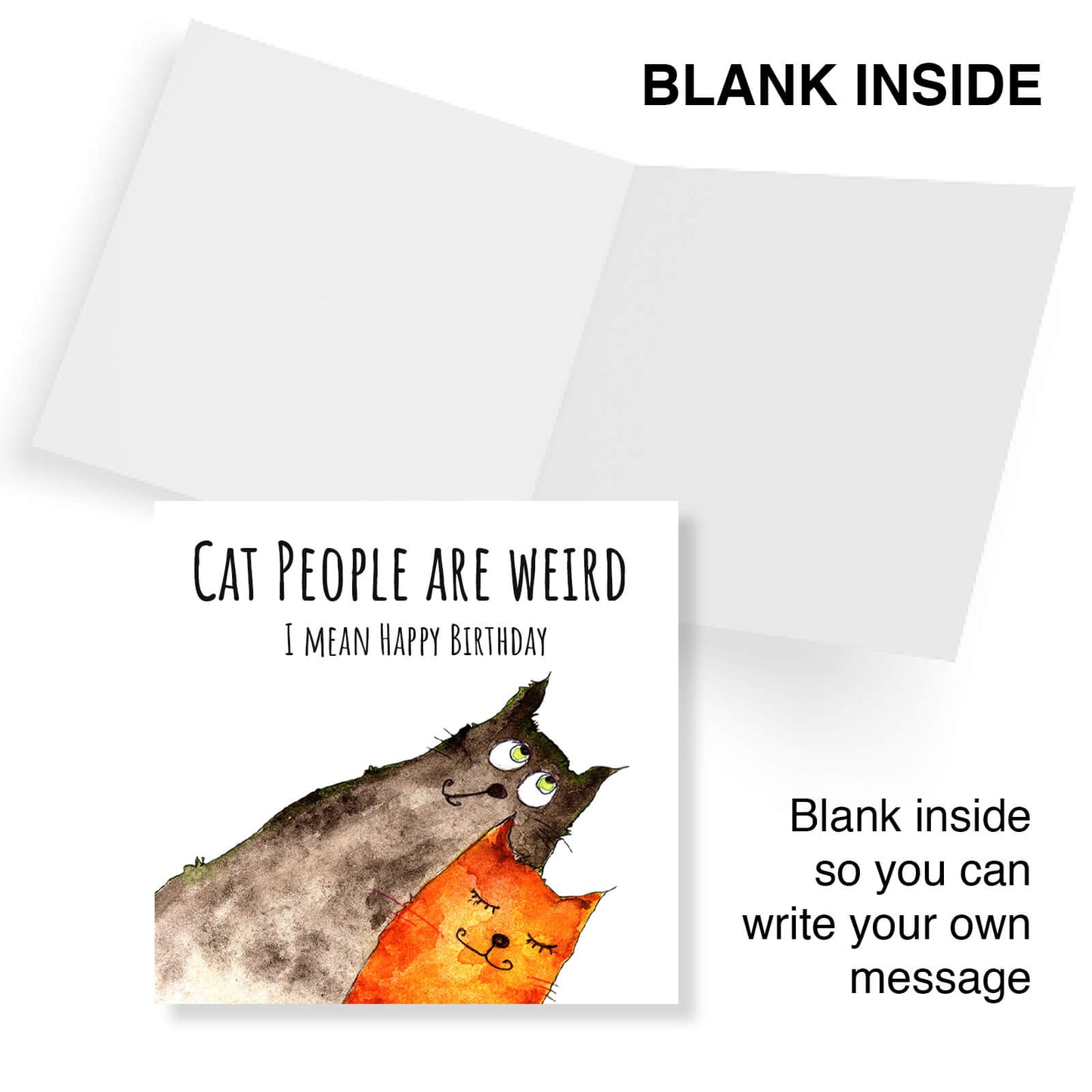 Cat People Are Weird – Funny Cat Birthday Card