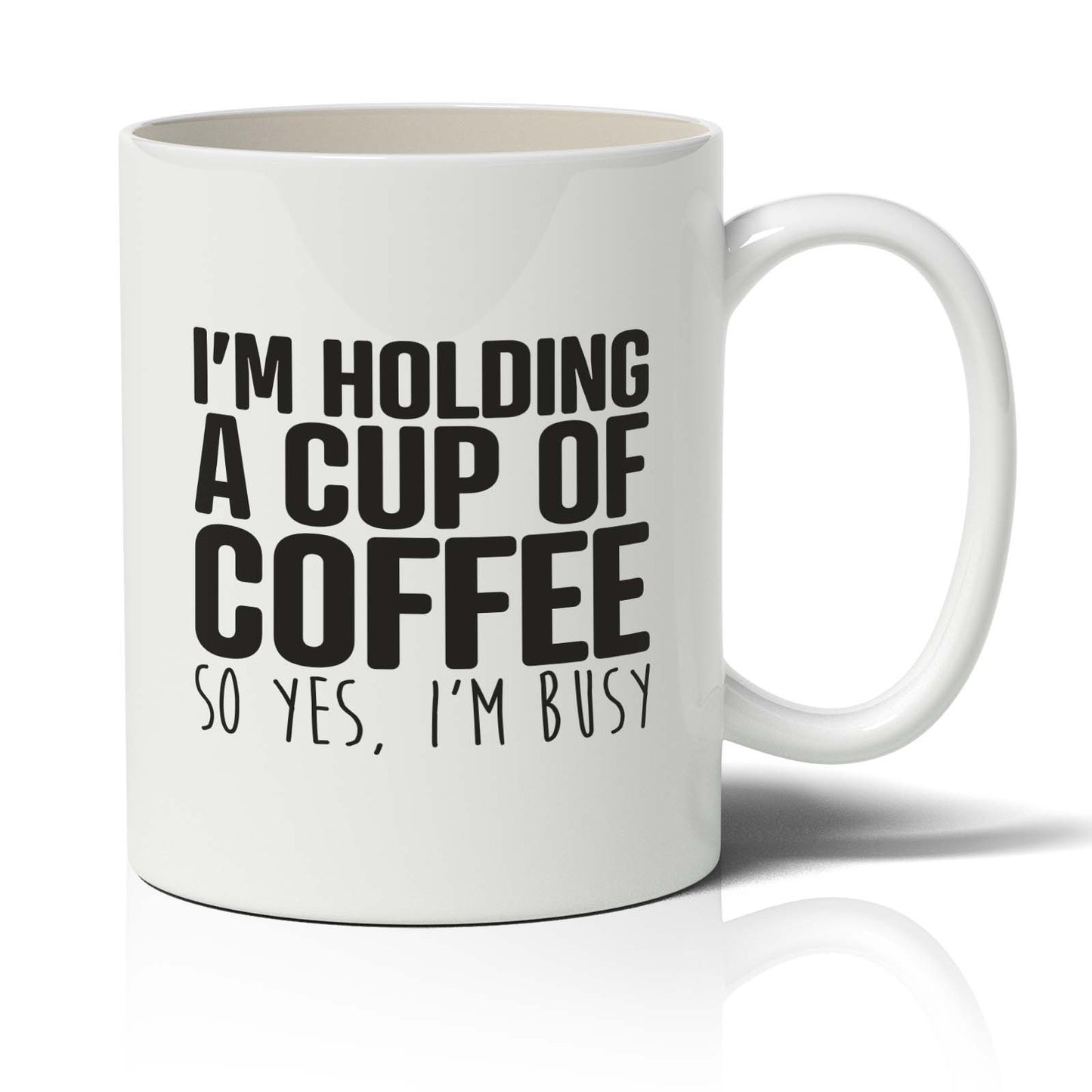 I'm holding A cup of coffee Mug