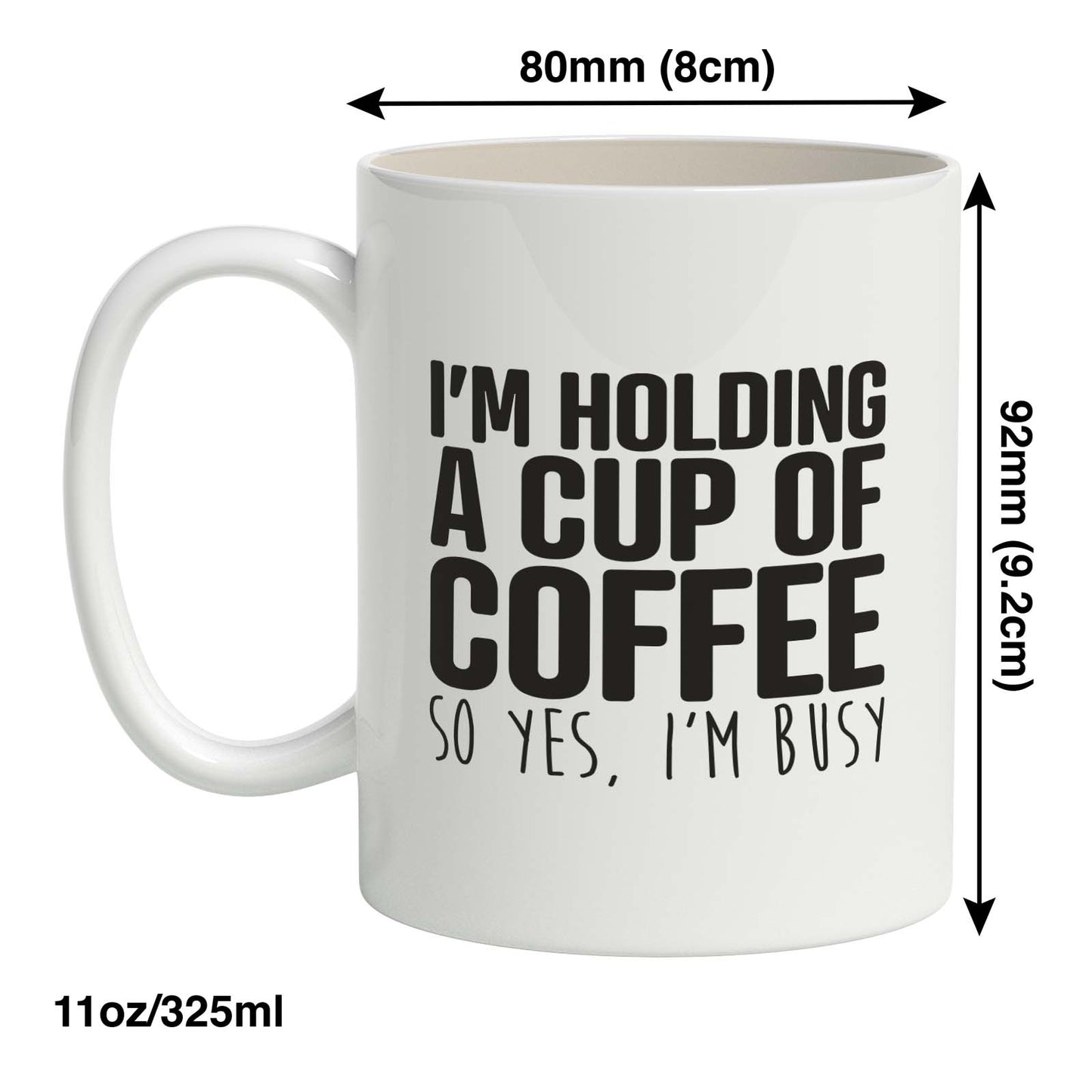 I'm holding A cup of coffee Mug