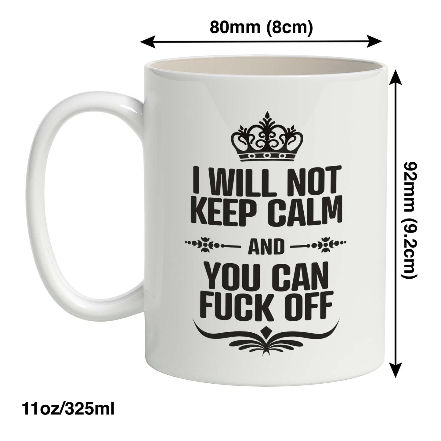 I will Not Keep Calm and You can Fuck Off