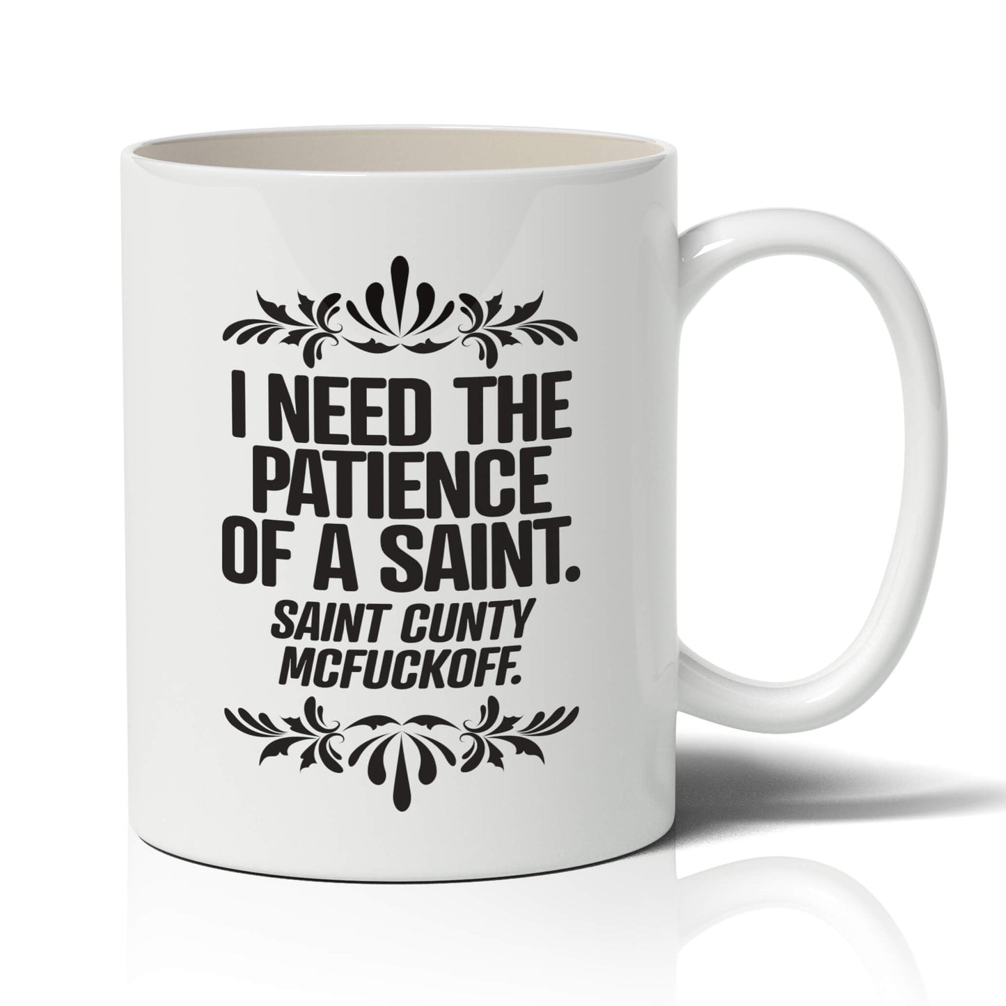 I Need the patience of a saint. Mug