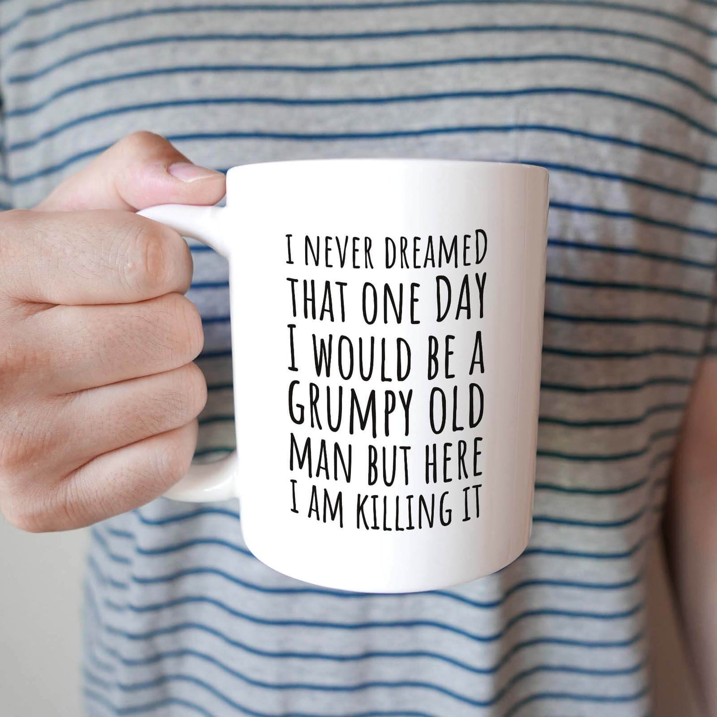 I Never Dreamed That One Day I Mug