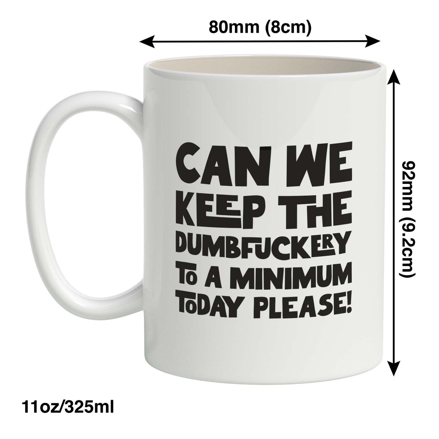 Can we keep the dumbfuckery Mug