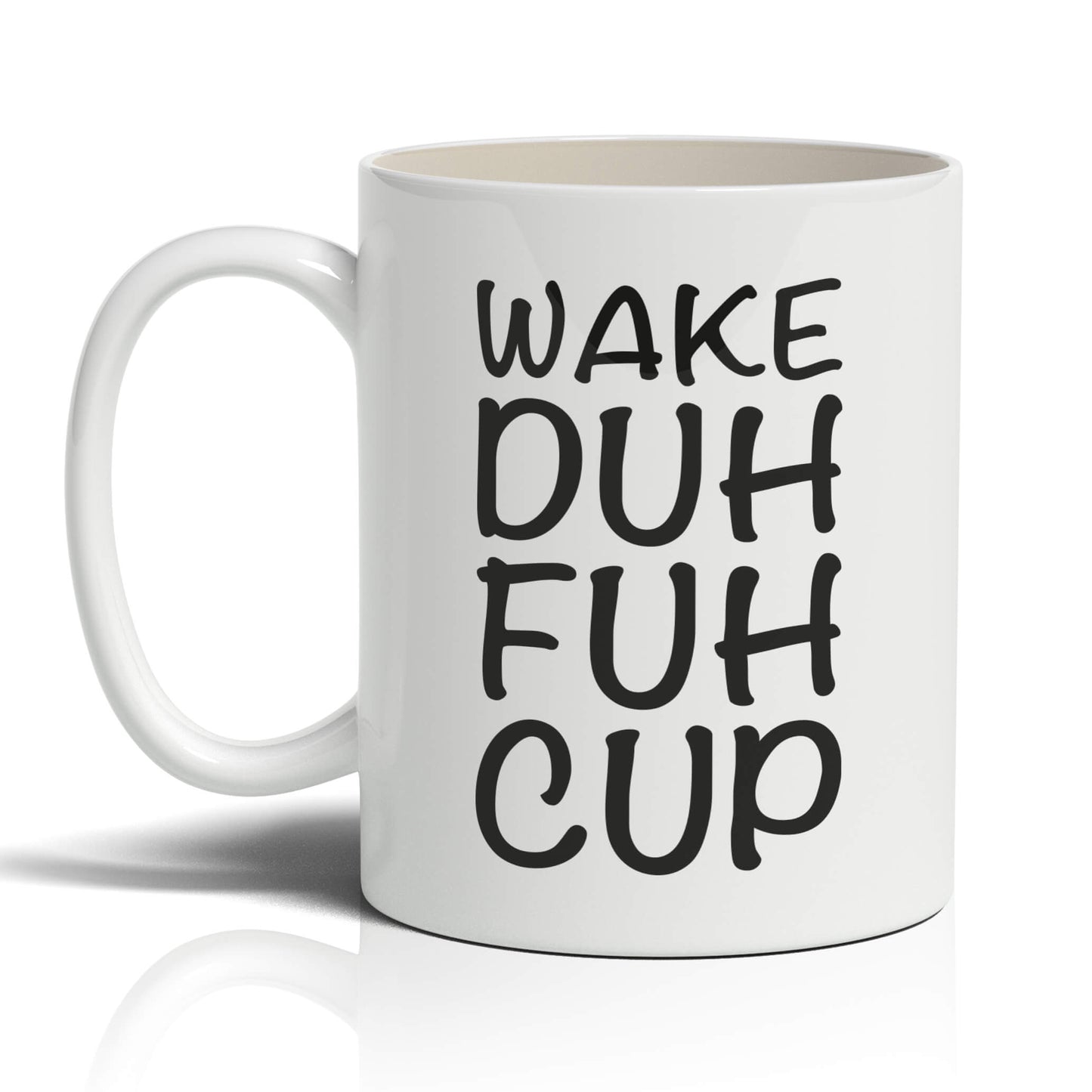 WAKE DUH FUH CUP