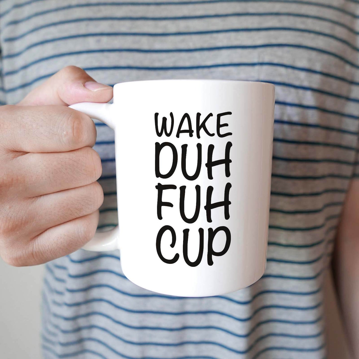 WAKE DUH FUH CUP